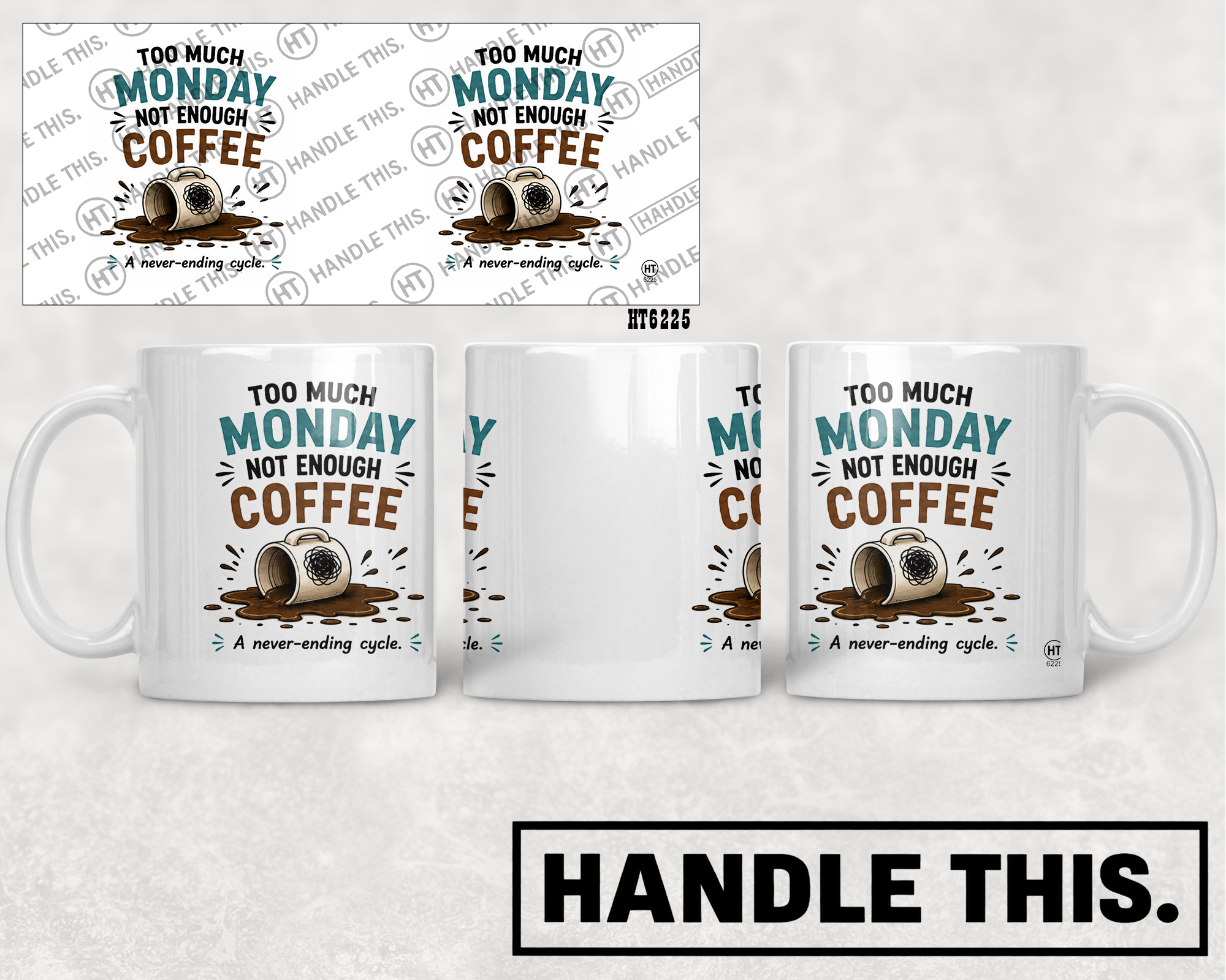 HT6225 Too Much Monday Not Enough Coffee mug mockup