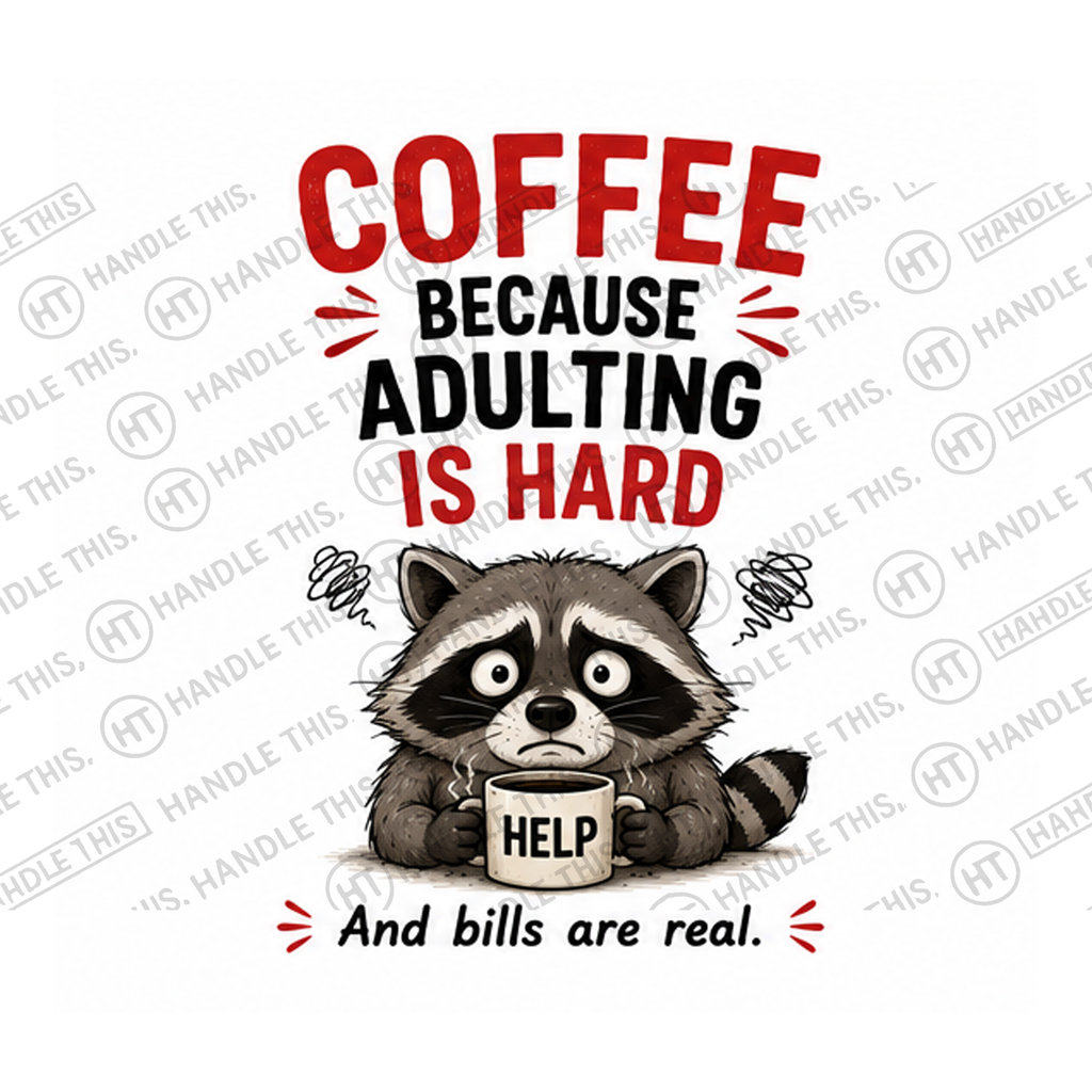 HT6226 Coffee Because Adulting Is Hard watermarked artwork