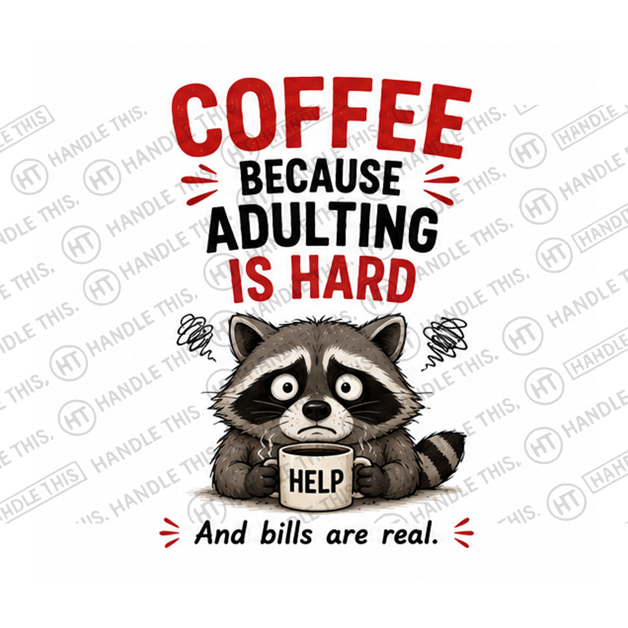 HT6226 Coffee Because Adulting Is Hard watermarked artwork