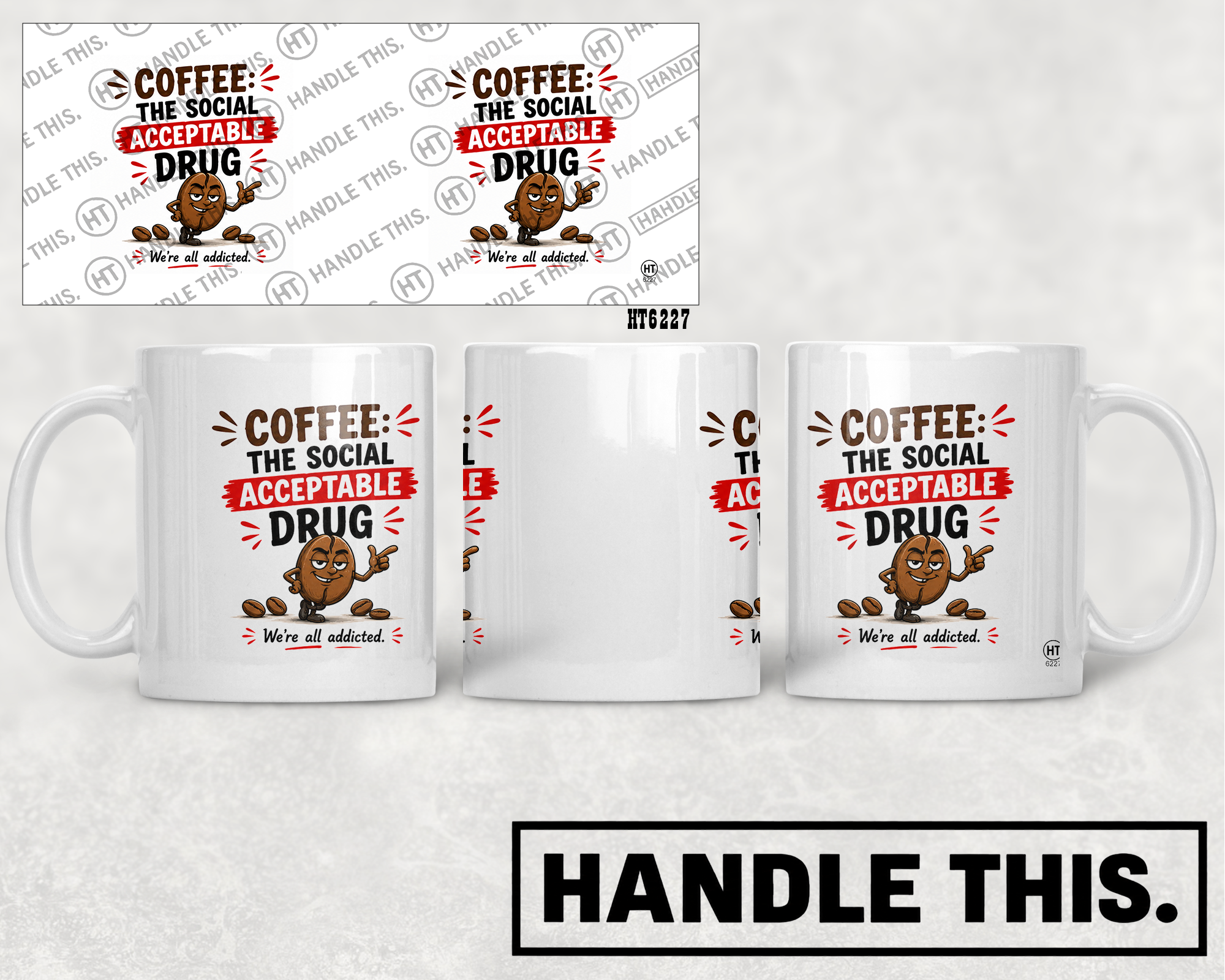 HT6227 Coffee The Social Acceptable Drug mug mockup