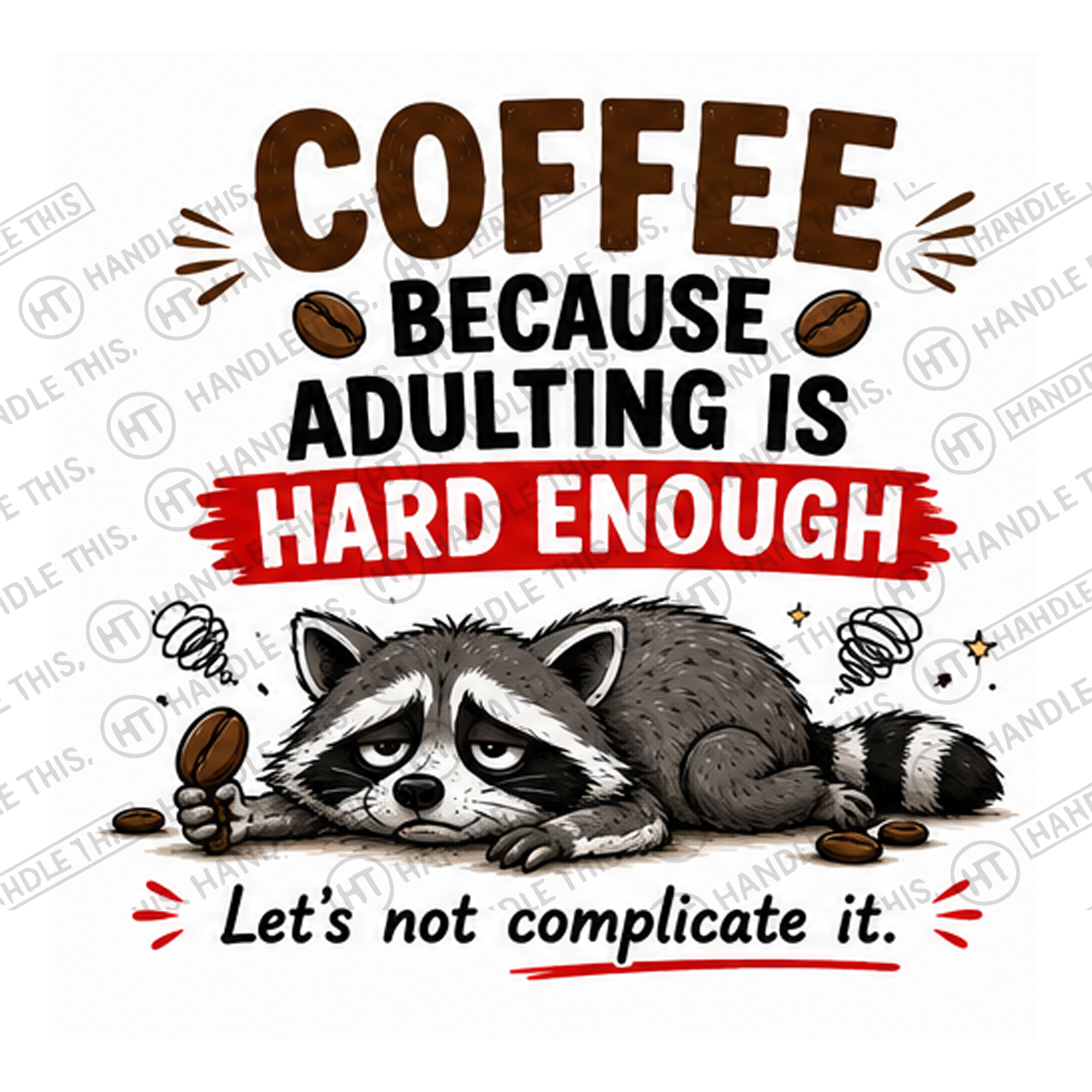 HT6231 Coffee Because Adulting Is Hard Enough watermarked artwork