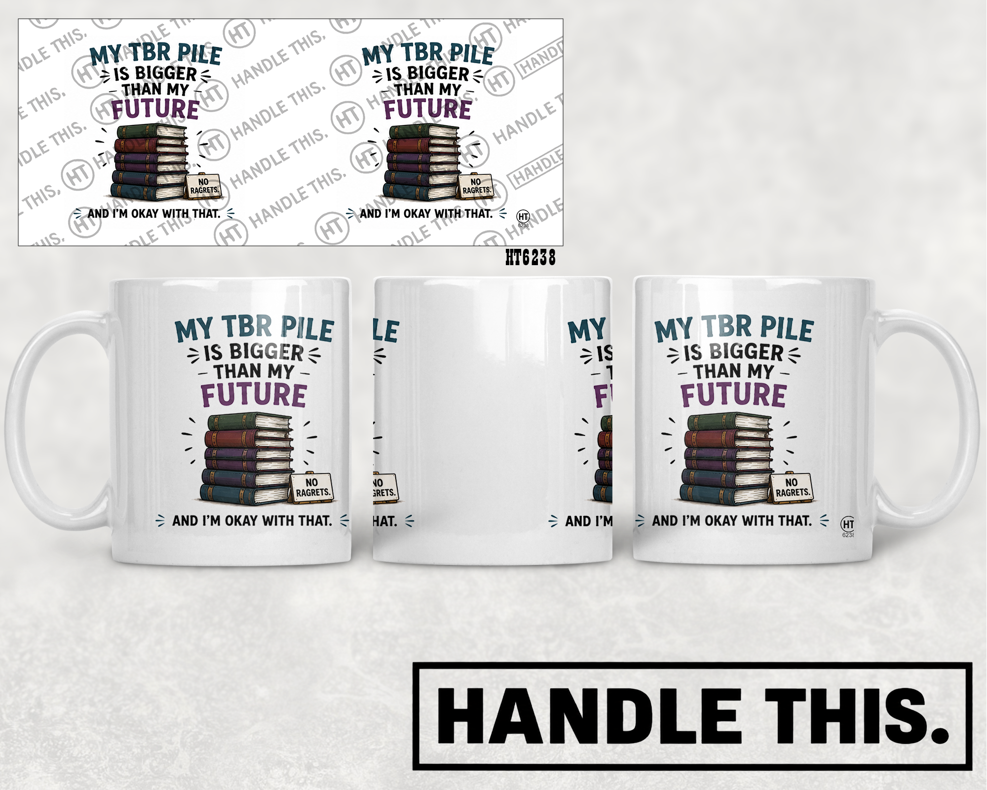 HT6238 My TBR Pile Is Bigger Than My Future mug mockup
