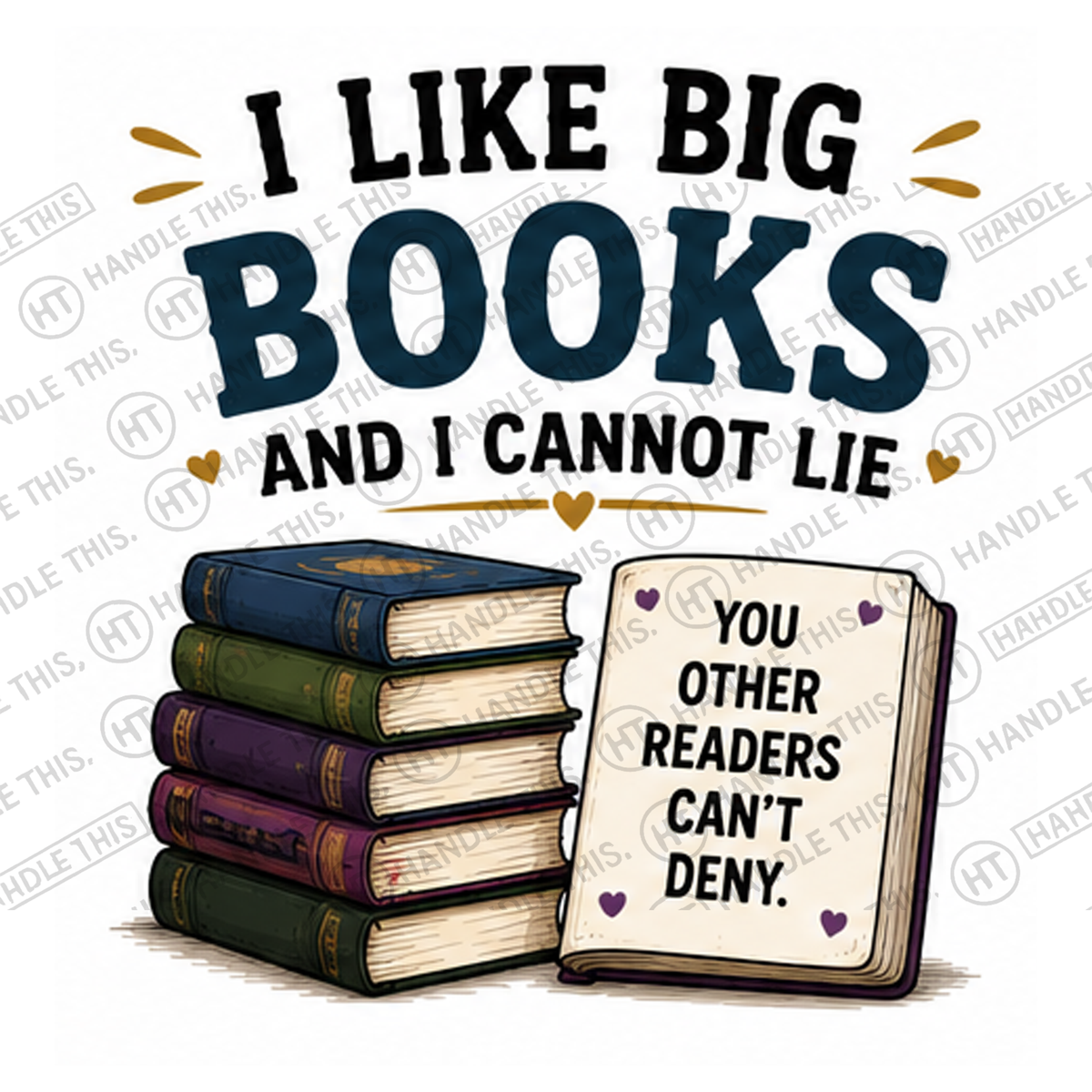 HT6240 I Like Big Books And I Cannot Lie watermarked artwork