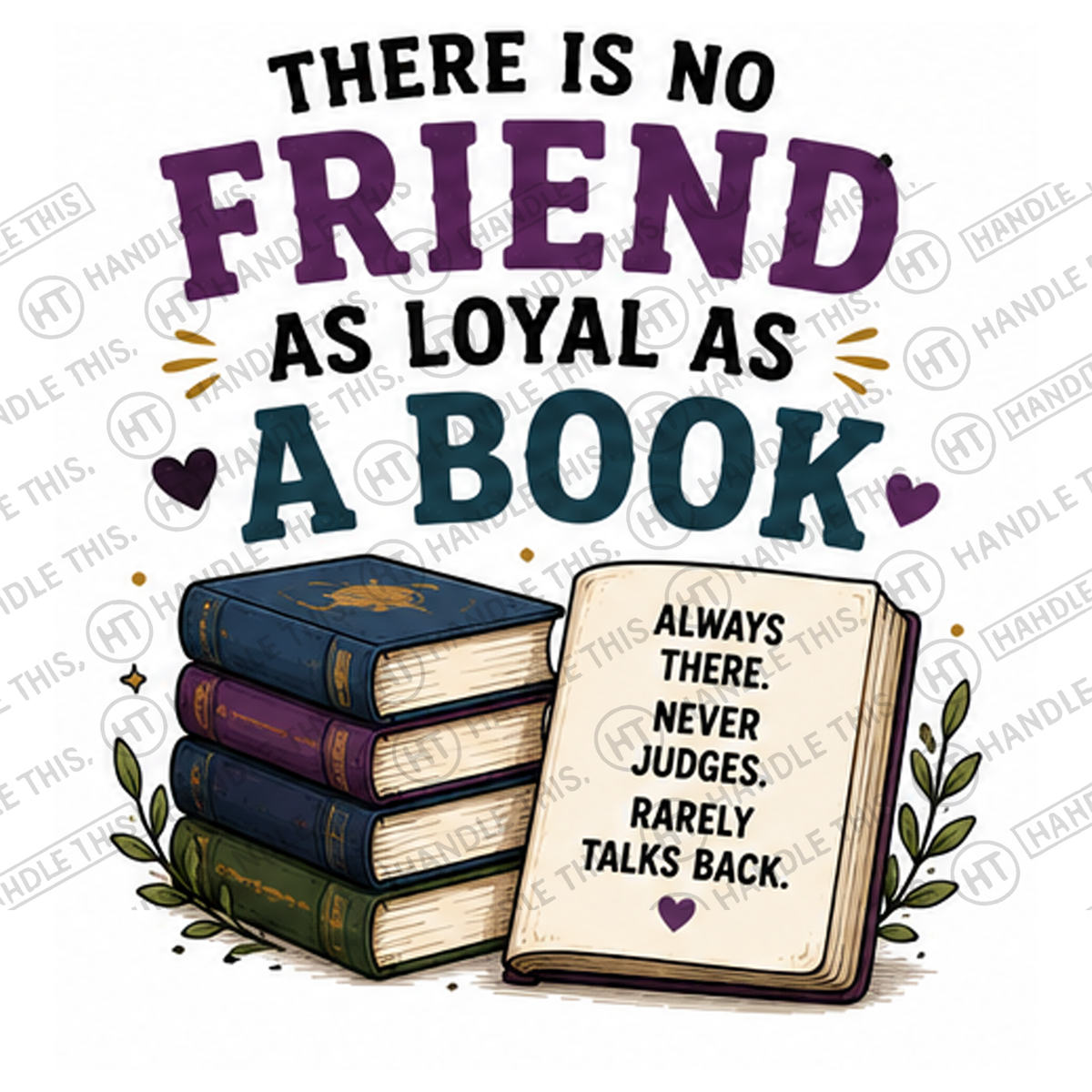 HT6243 There Is No Friend As Loyal As A Book watermarked artwork