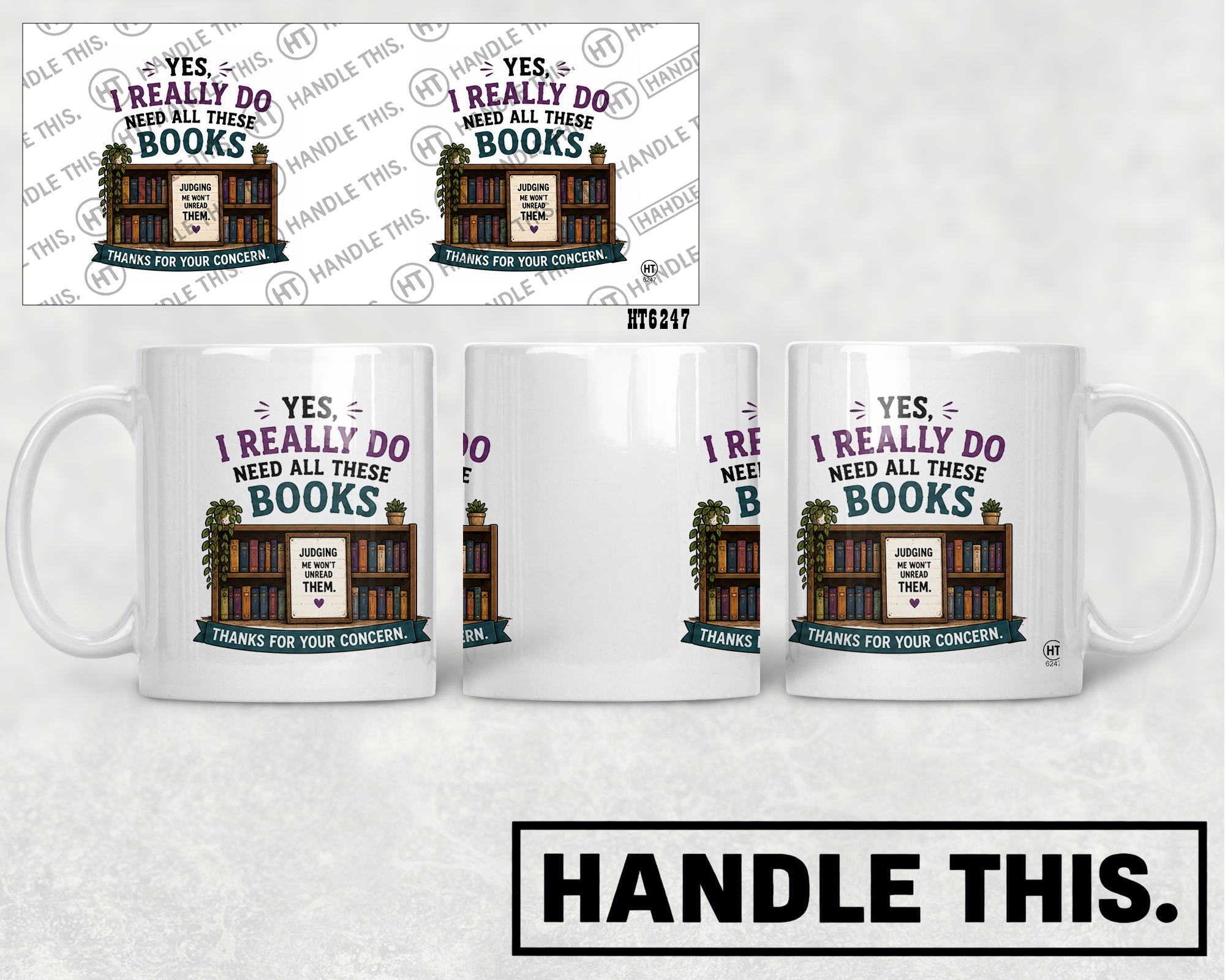 HT6247 Yes I Really Do Need All These Books mug mockup