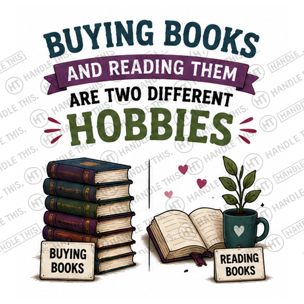 HT6258 Buying Books And Reading Them Are Two Different Hobbies watermarked artwork