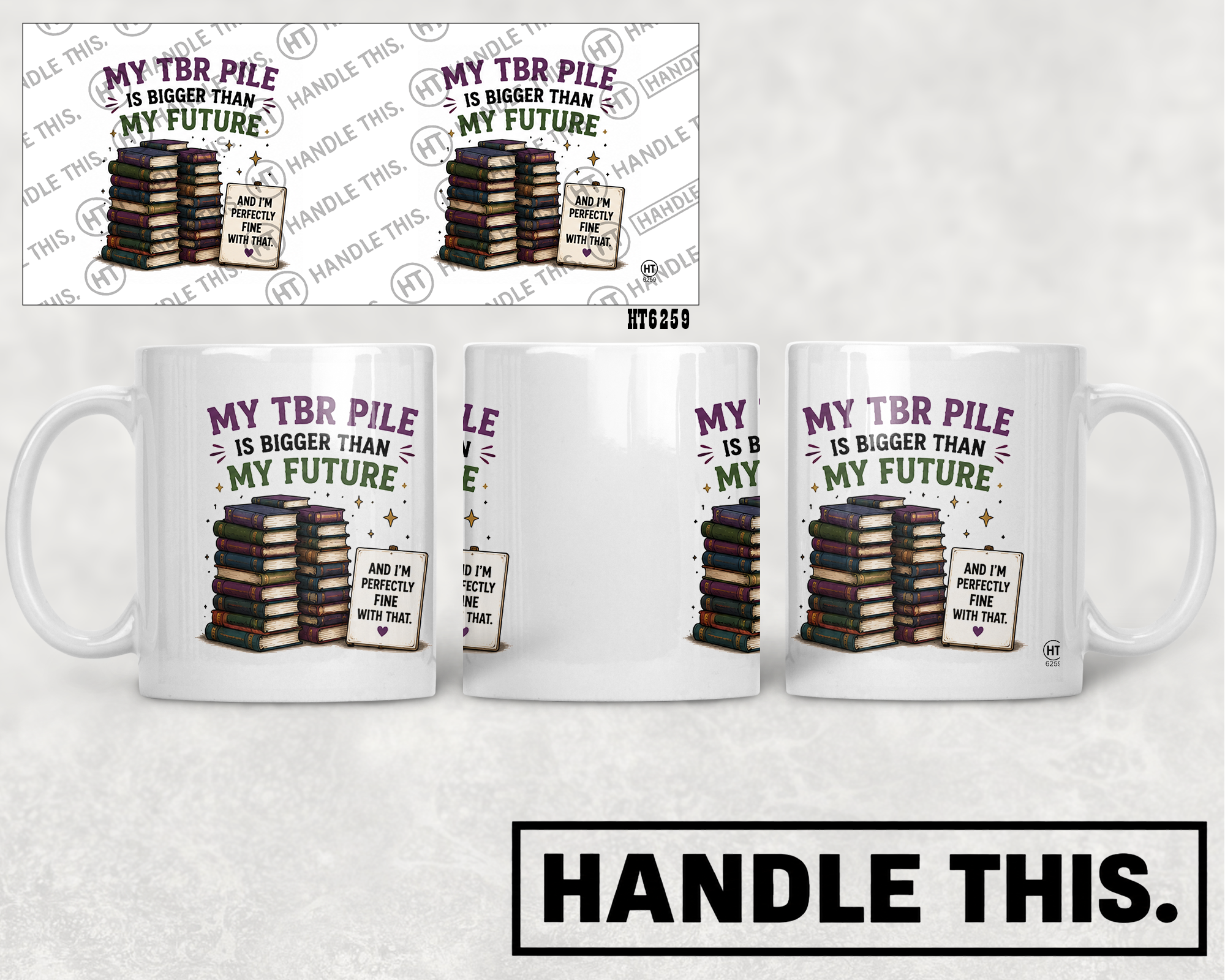 HT6259 My TBR Pile Is Bigger Than My Future mug mockup