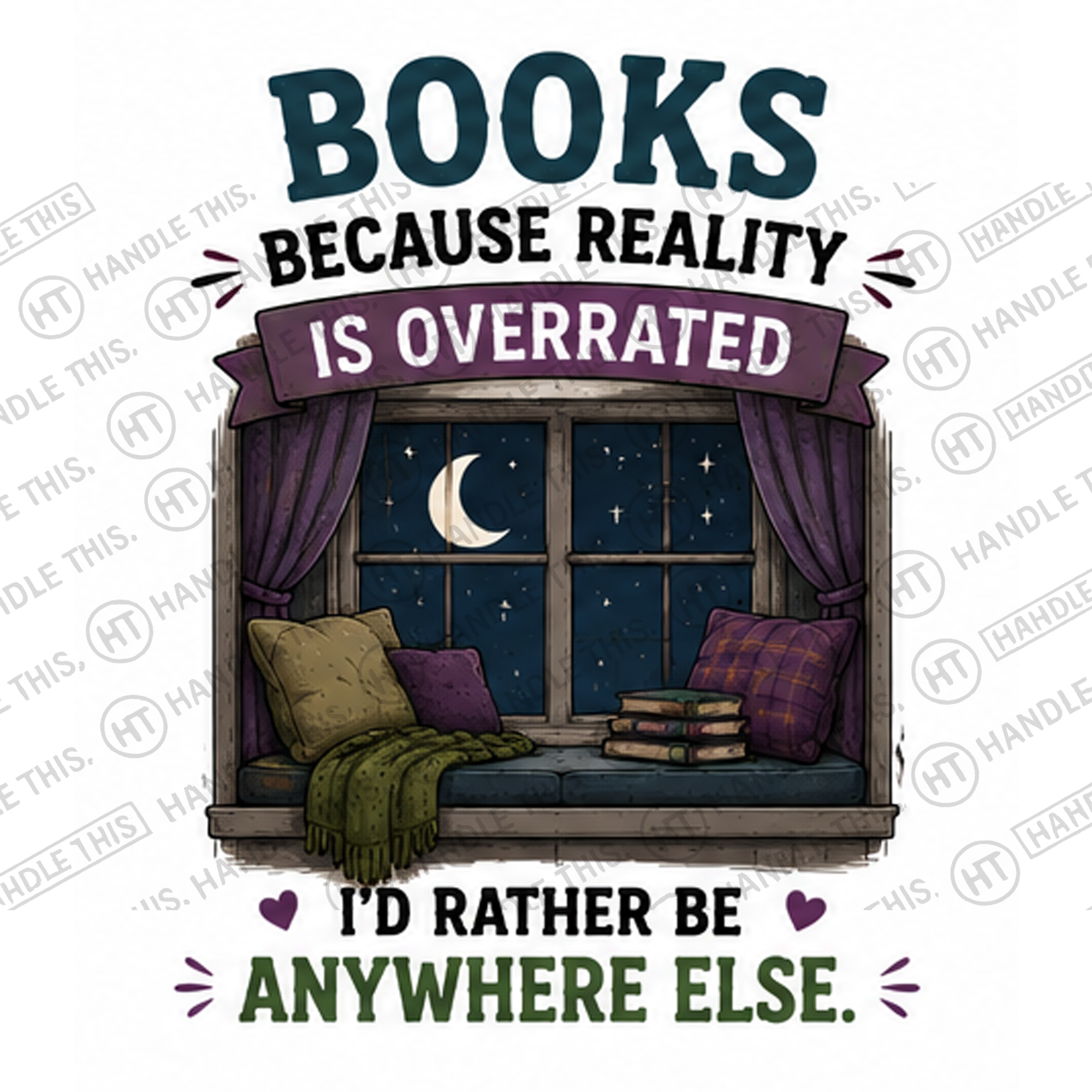 HT6260 Books Because Reality Is Overrated watermarked artwork