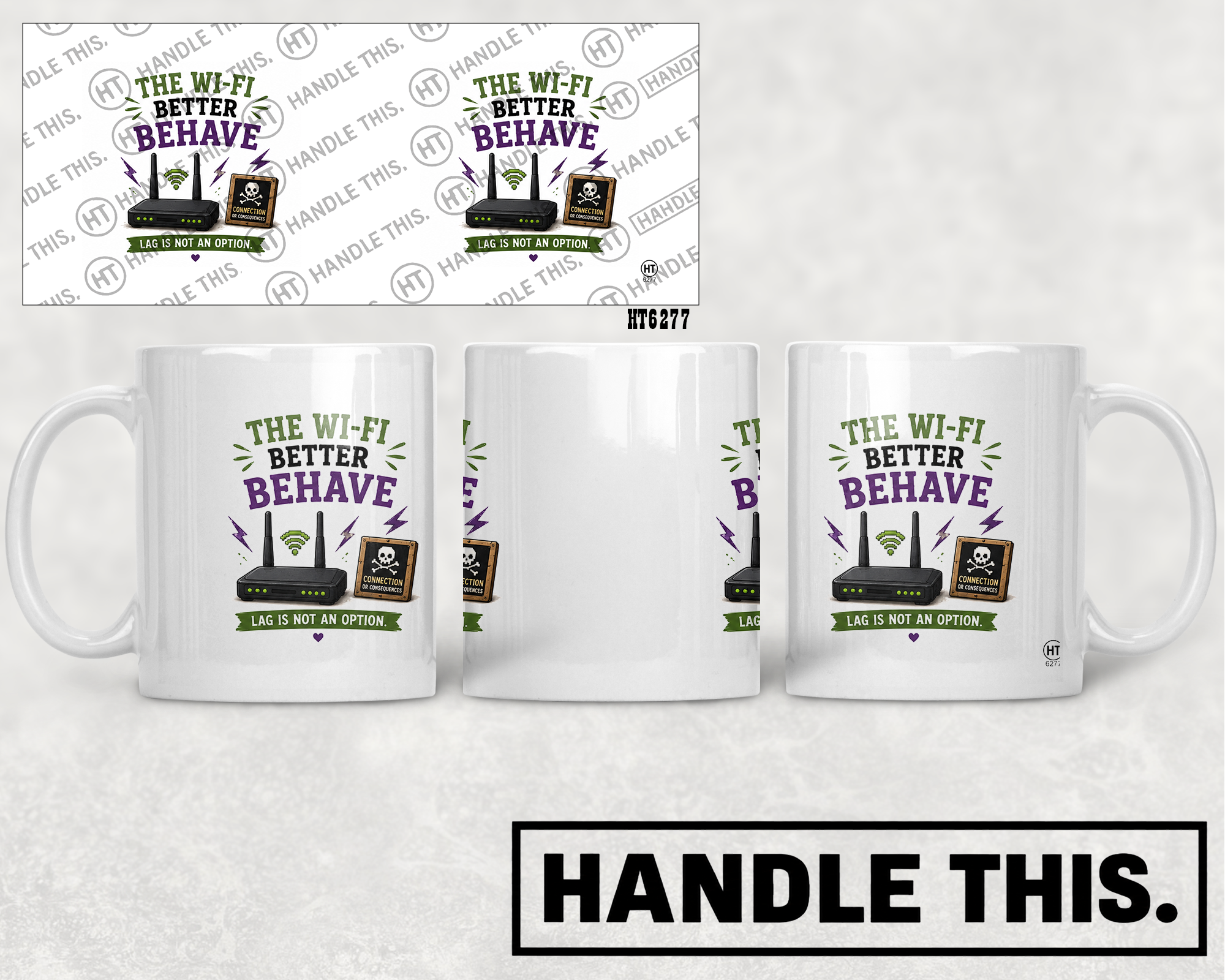HT6277 The Wi-Fi Better Behave mug mockup