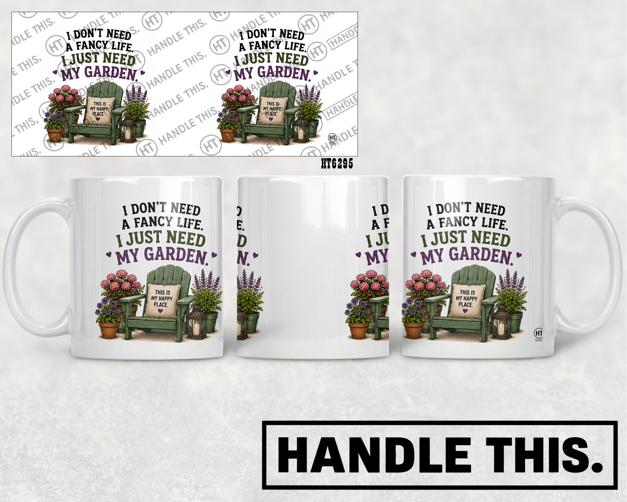 HT6295 I Dont Need A Fancy Life I Just Need My Garden mug mockup