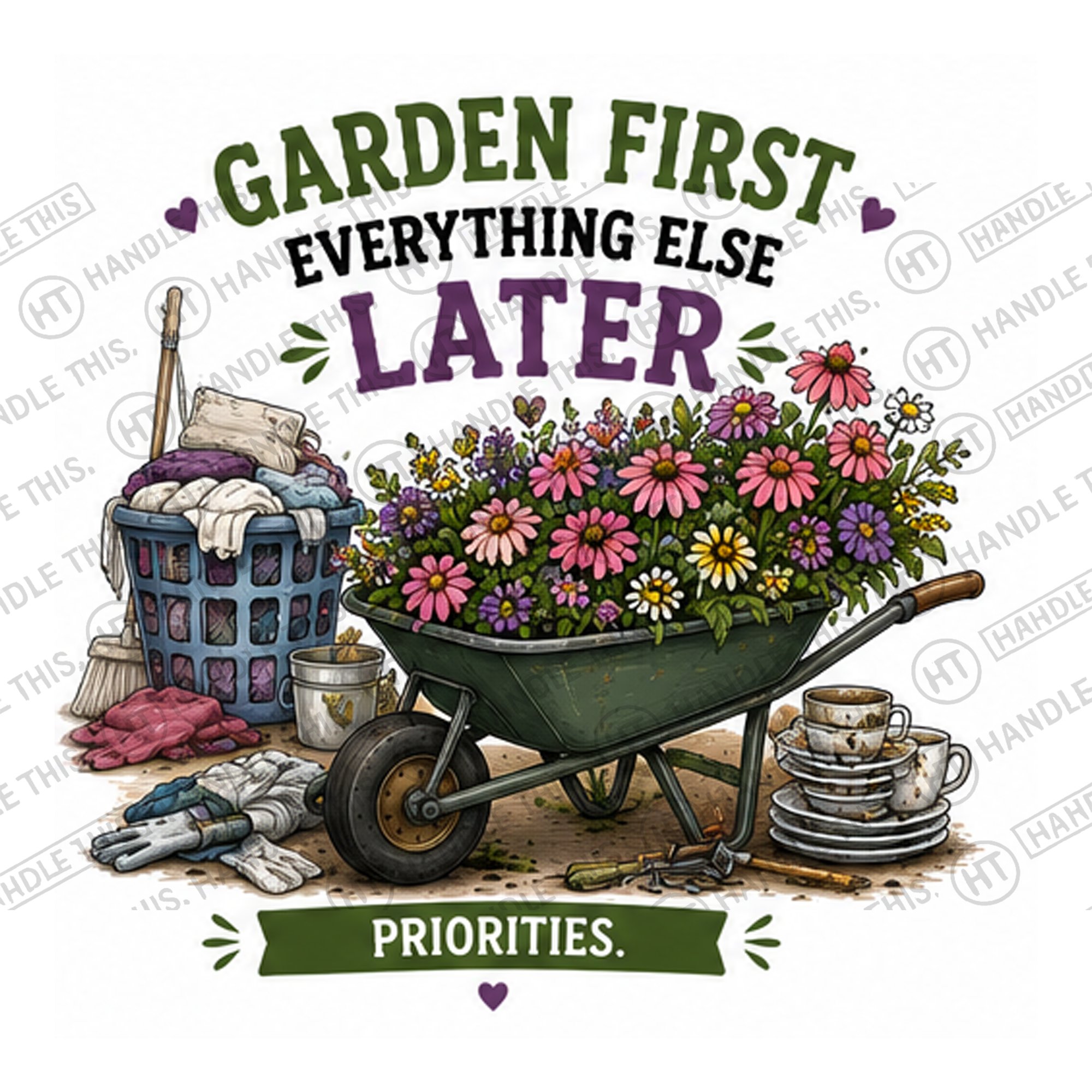 HT6302 Garden First Everything Else Later watermarked artwork