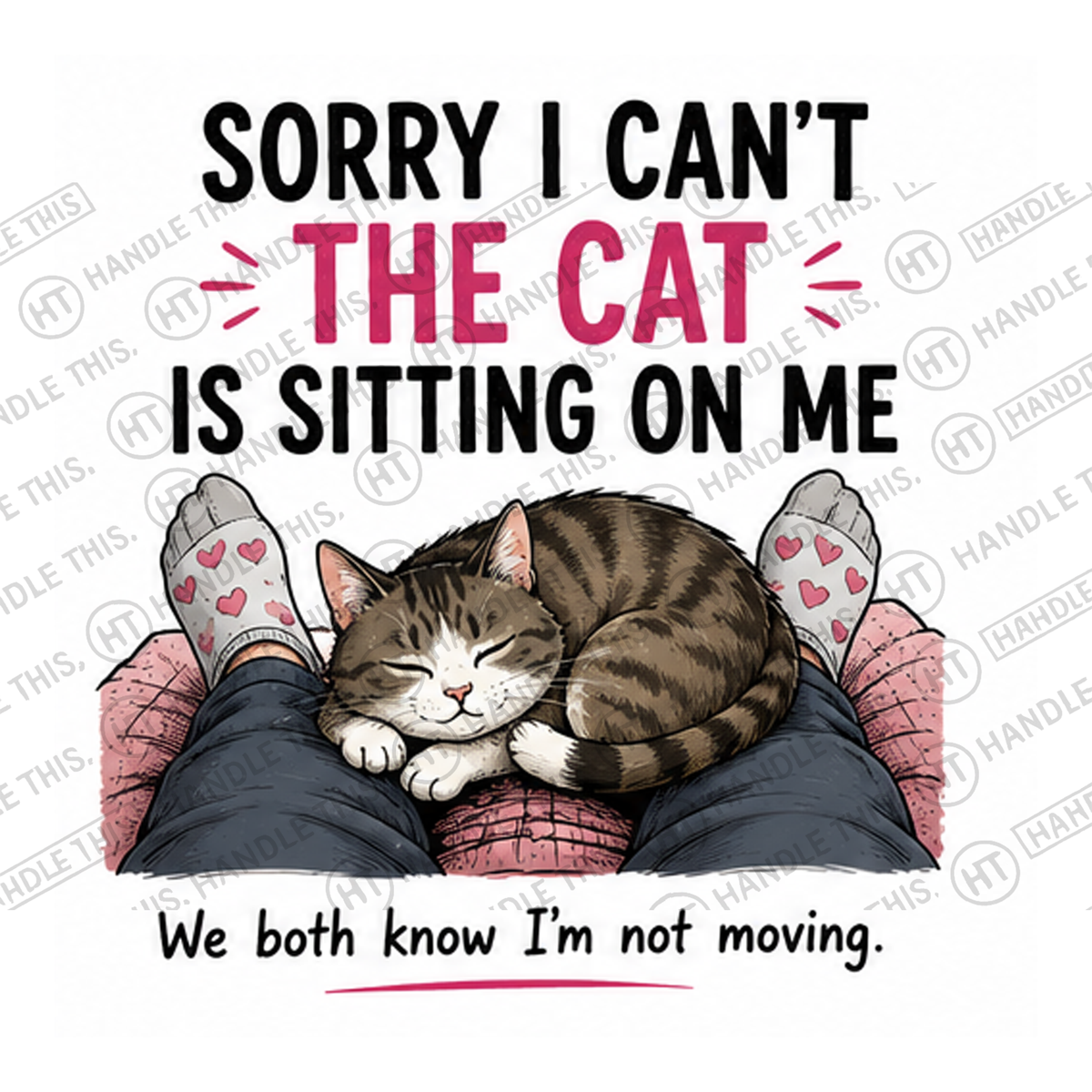 HT7001 Sorry I Cant The Cat Is Sitting On Me watermarked artwork