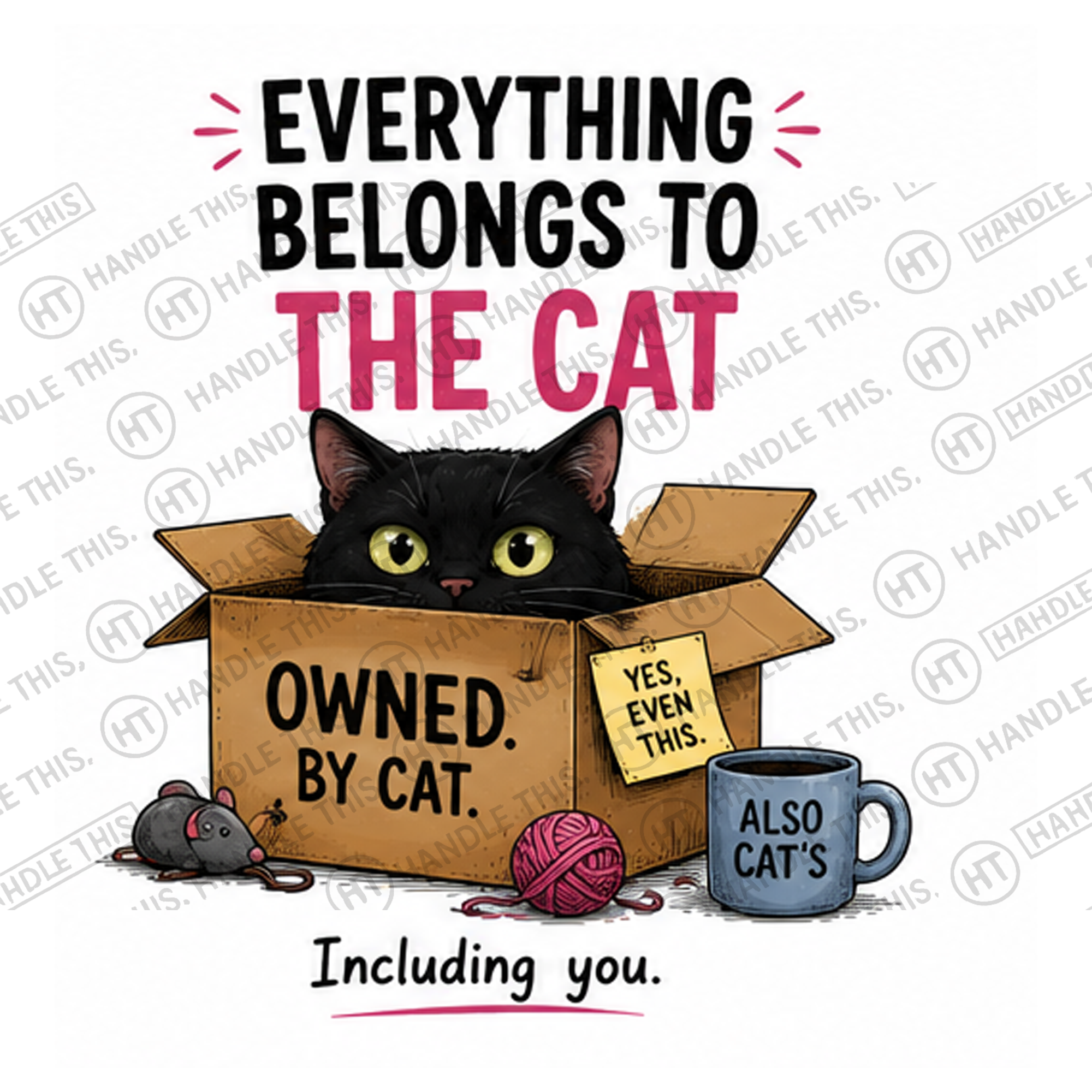 HT7011 Everything Belongs To The Cat watermarked artwork