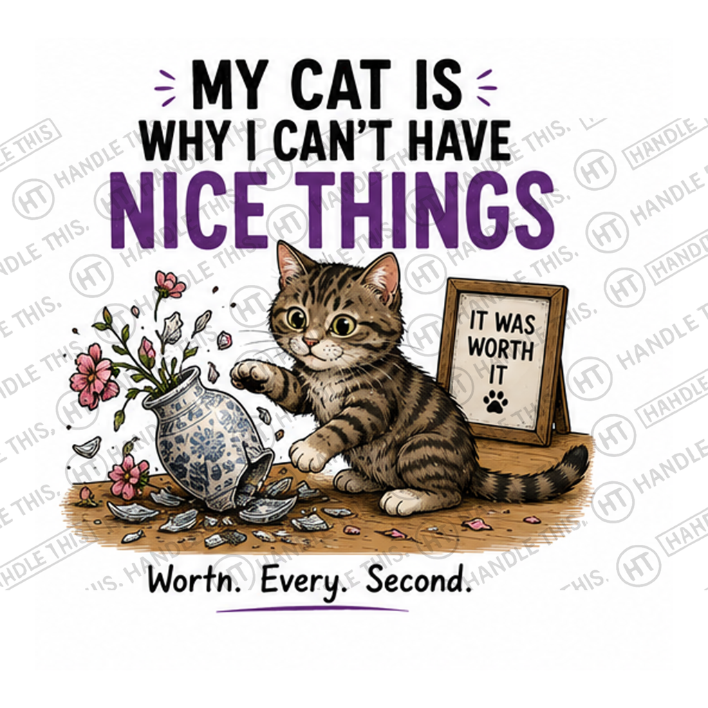 HT7024 My Cat Is Why I Cant Have Nice Things watermarked artwork