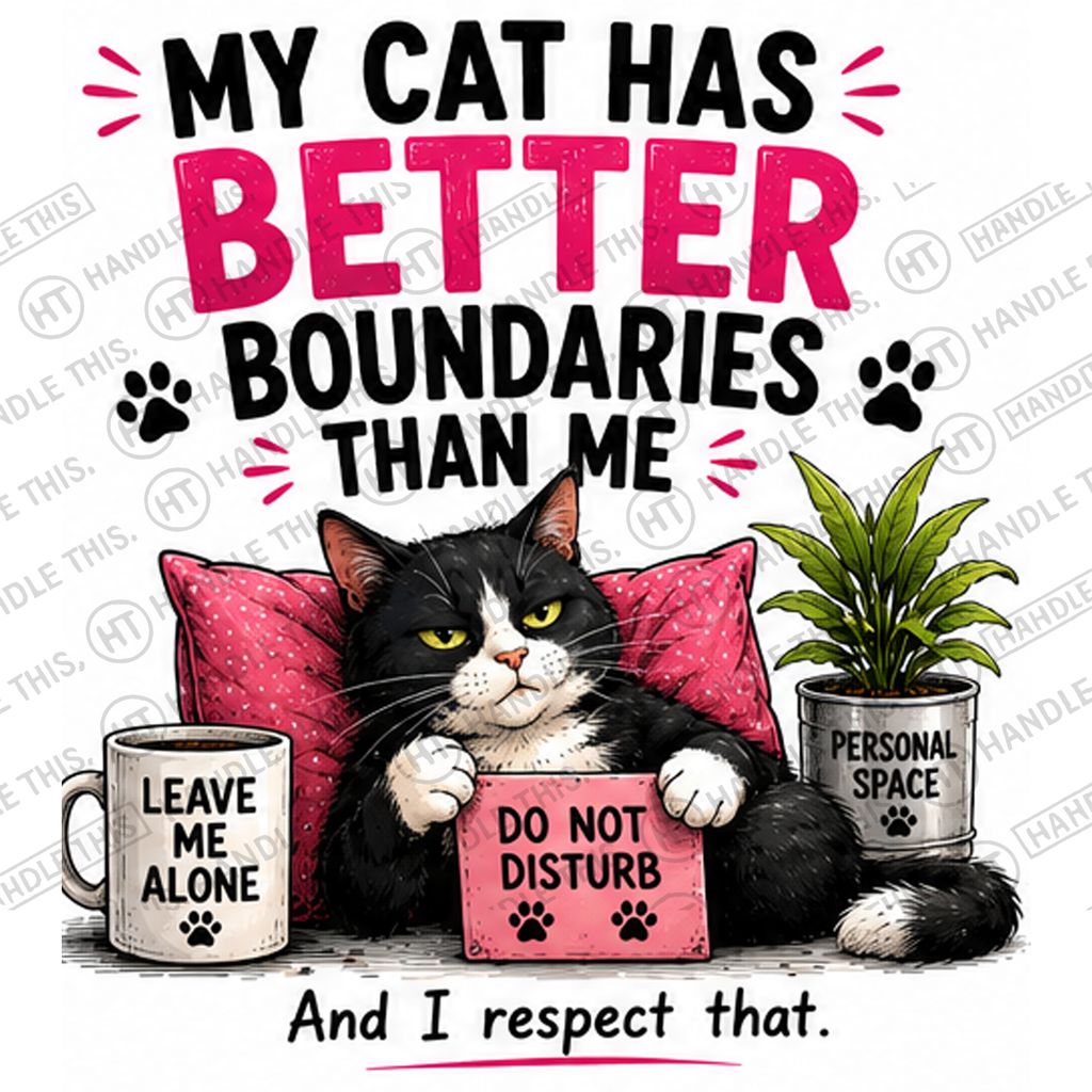 HT7026 My Cat Has Better Boundaries Than Me watermarked artwork