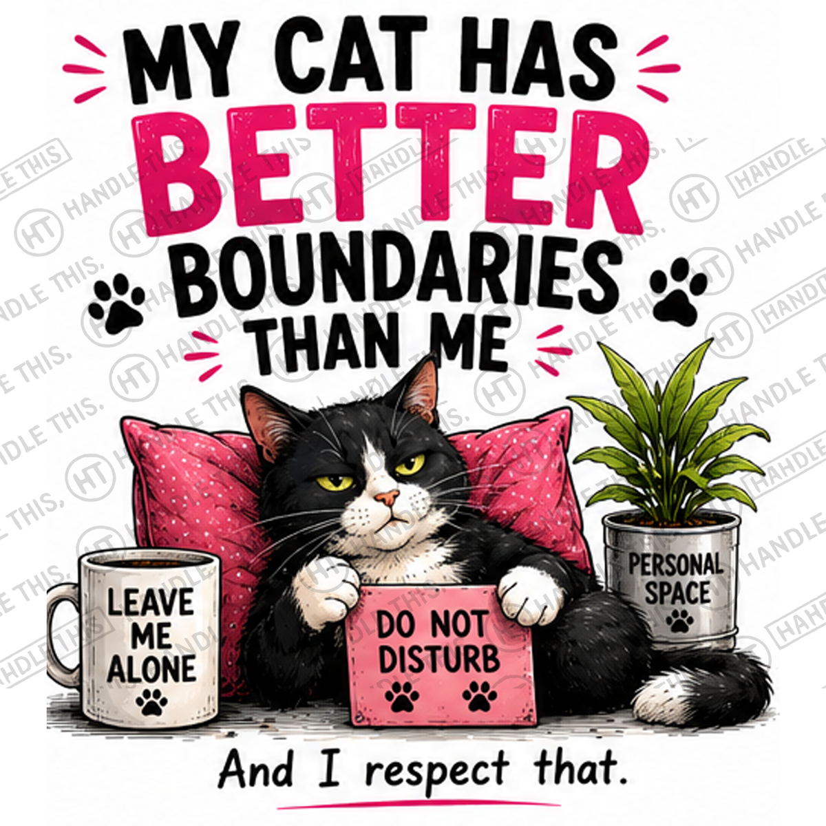 HT7026 My Cat Has Better Boundaries Than Me watermarked artwork
