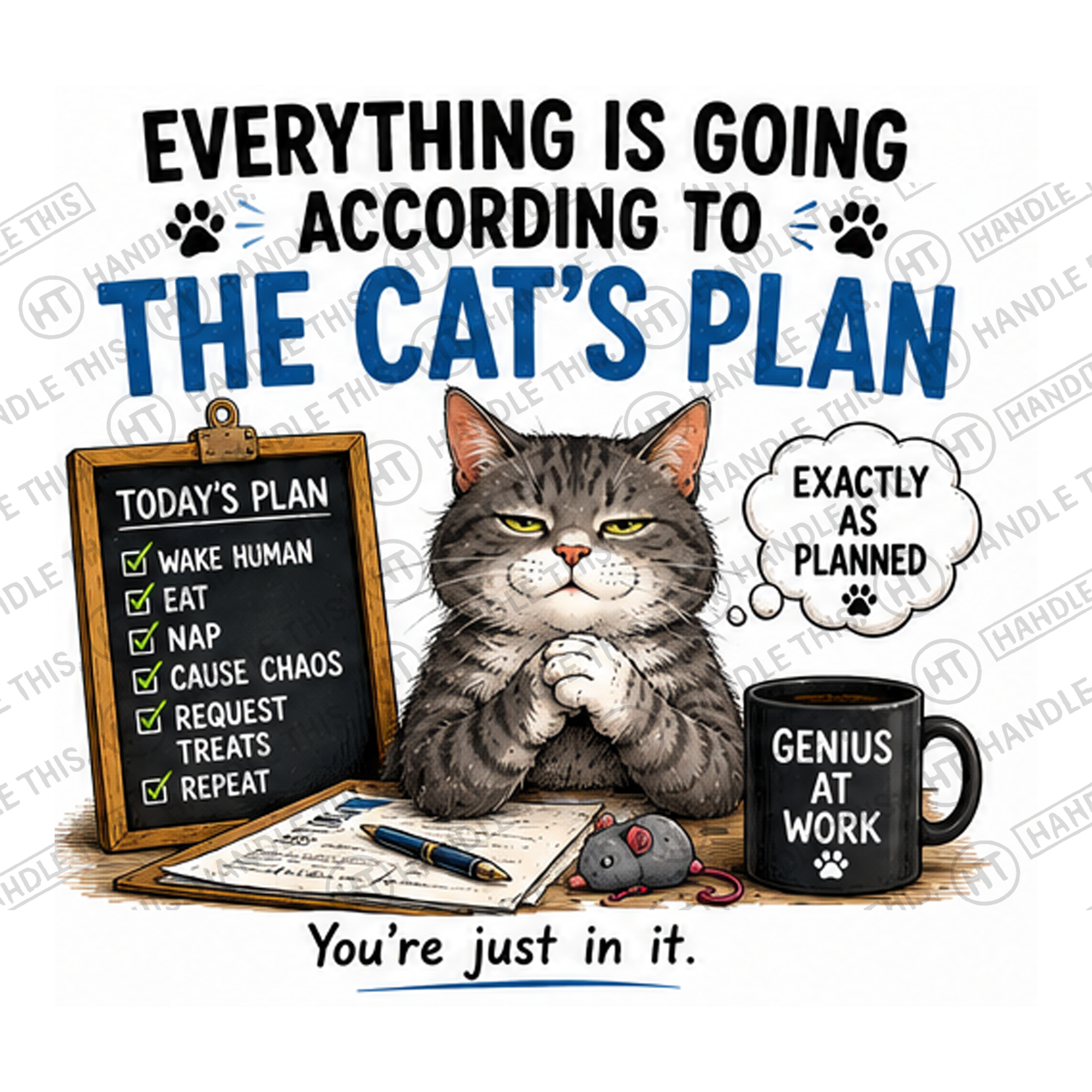 HT7029 Everything Is Going According To The Cats Plan watermarked artwork
