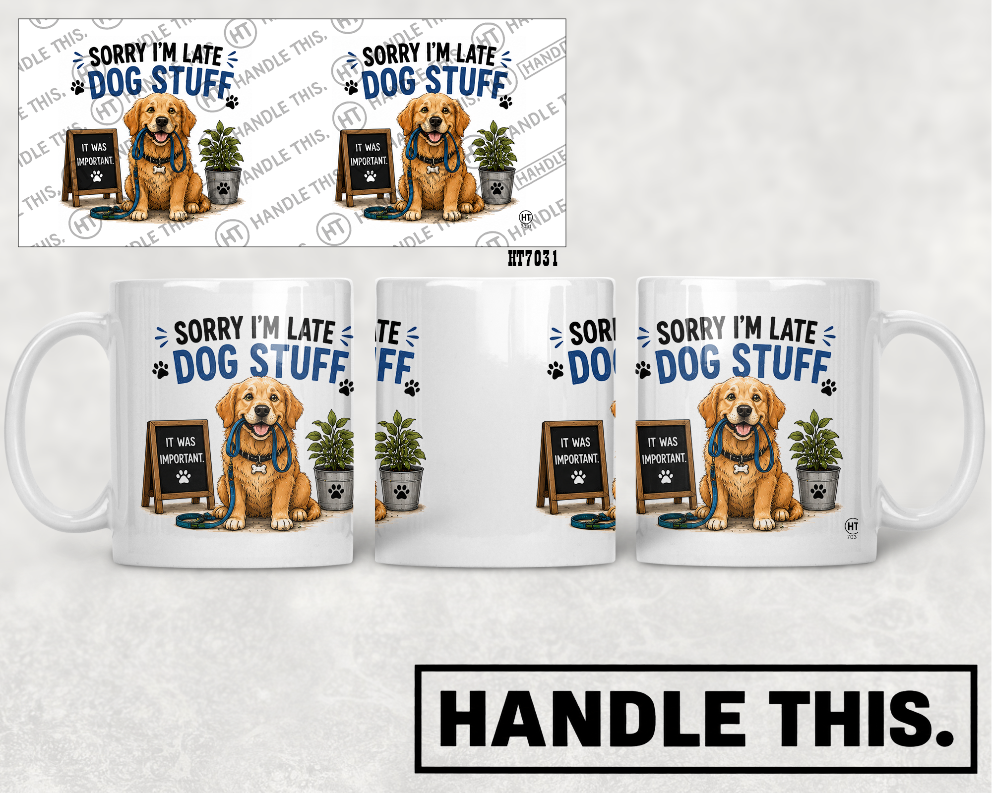 HT7031 Sorry Im Late Dog Stuff mug mockup