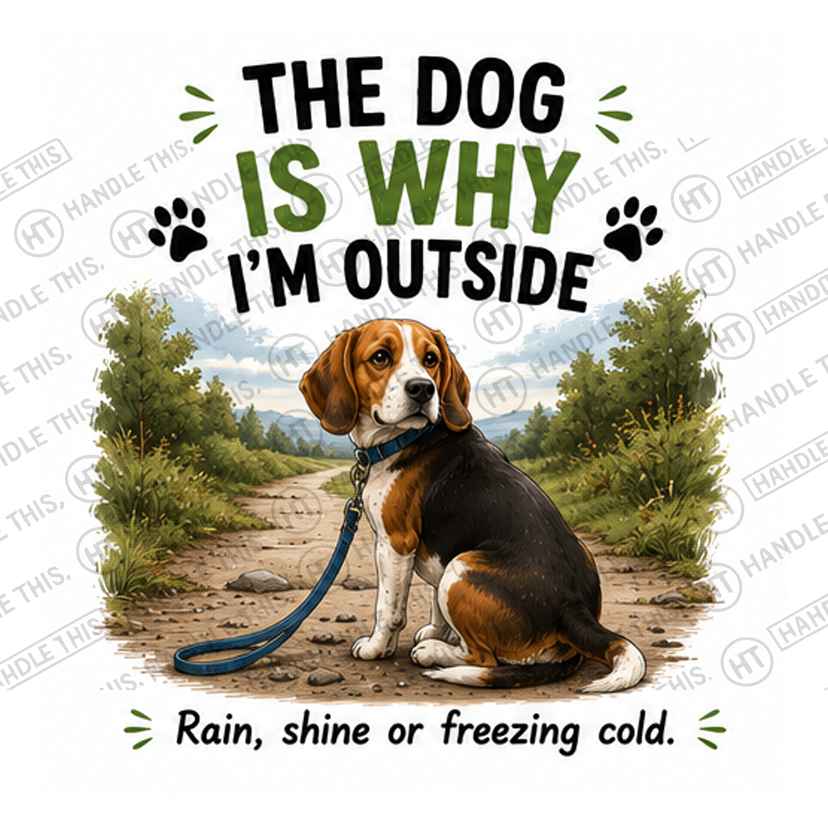 HT7053 The Dog Is Why Im Outside watermarked artwork