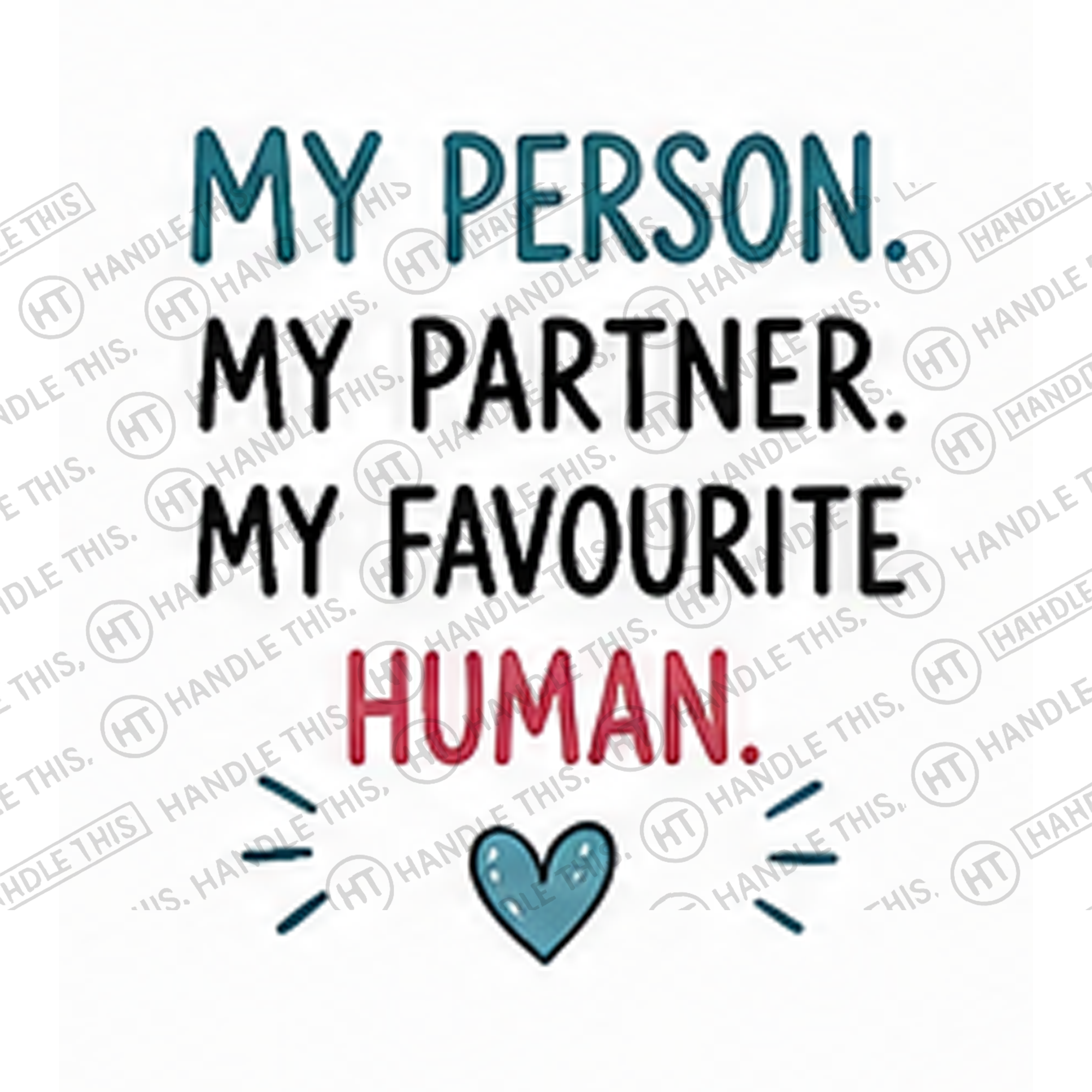 HT8002 My Person My Partner My Favourite Human watermarked artwork