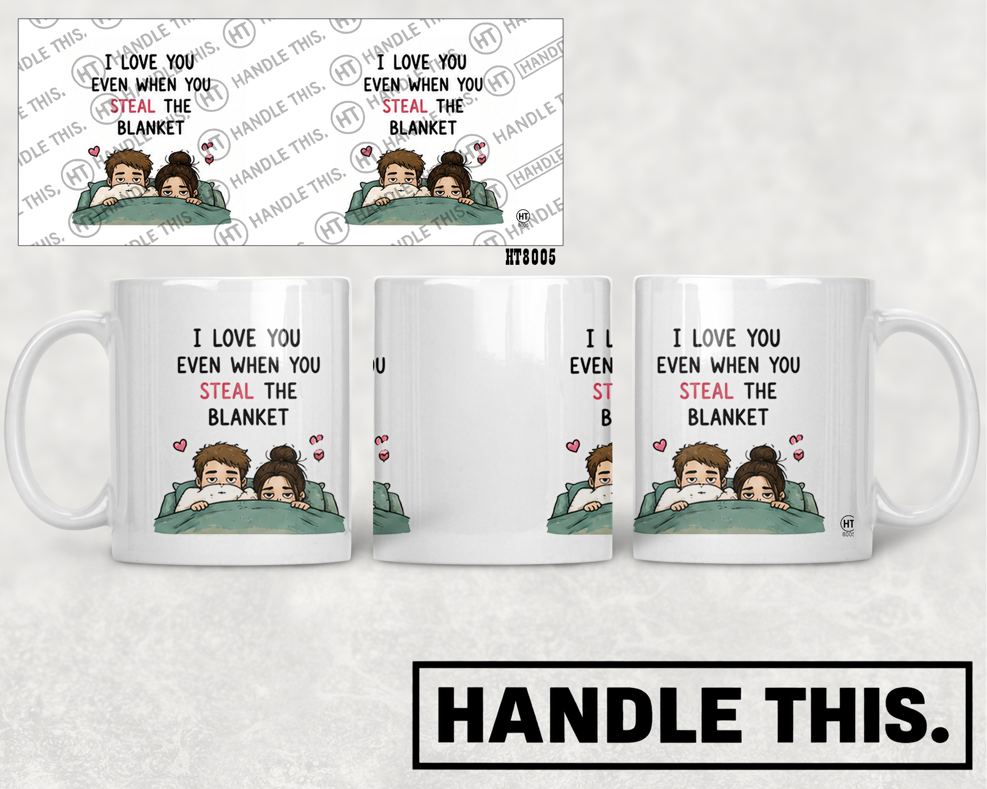 HT8005 I Love You Even When You Steal the Blanket mug mockup
