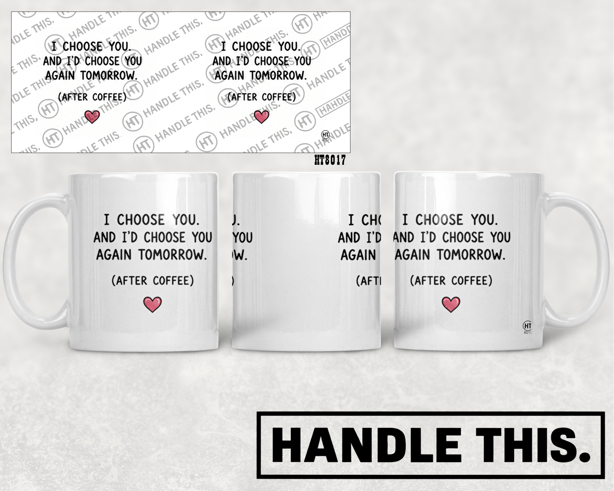 HT8017 1 Choose You and I'D Choose You Again Tomorrow After Coffee mug mockup