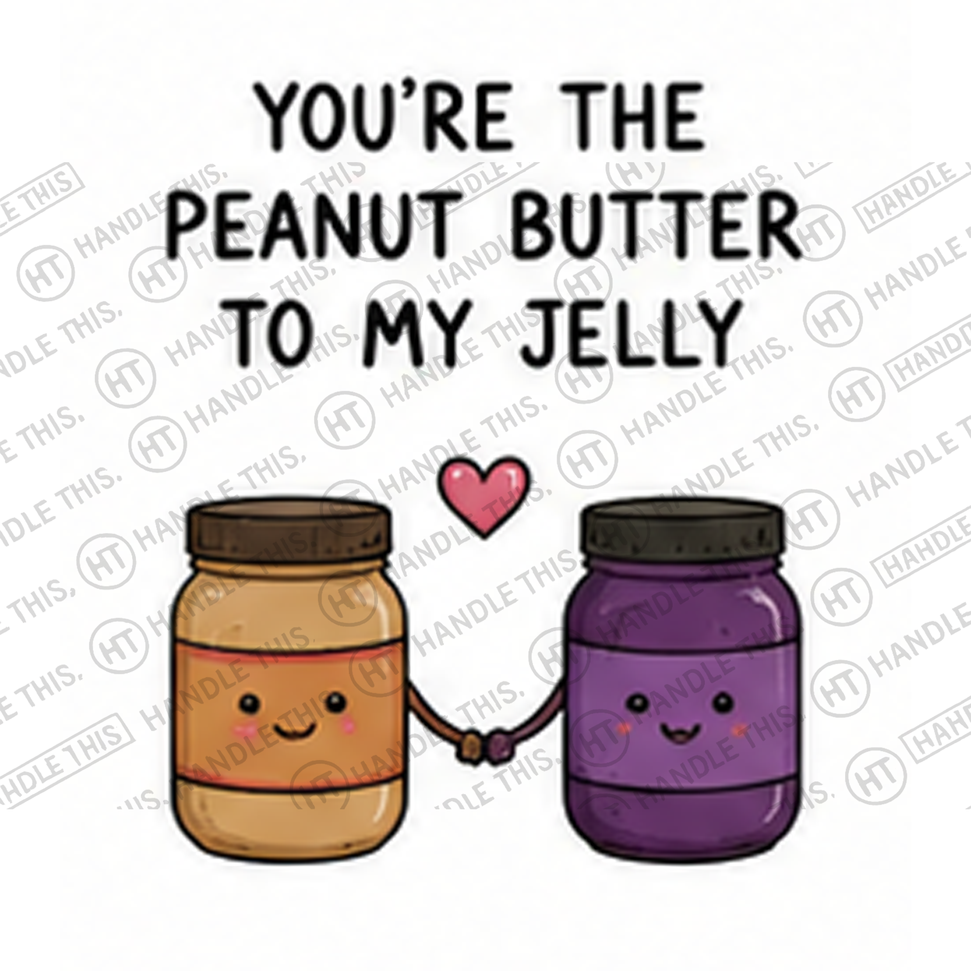 HT8018 You'Re the Peanut Butter to My Jelly watermarked artwork