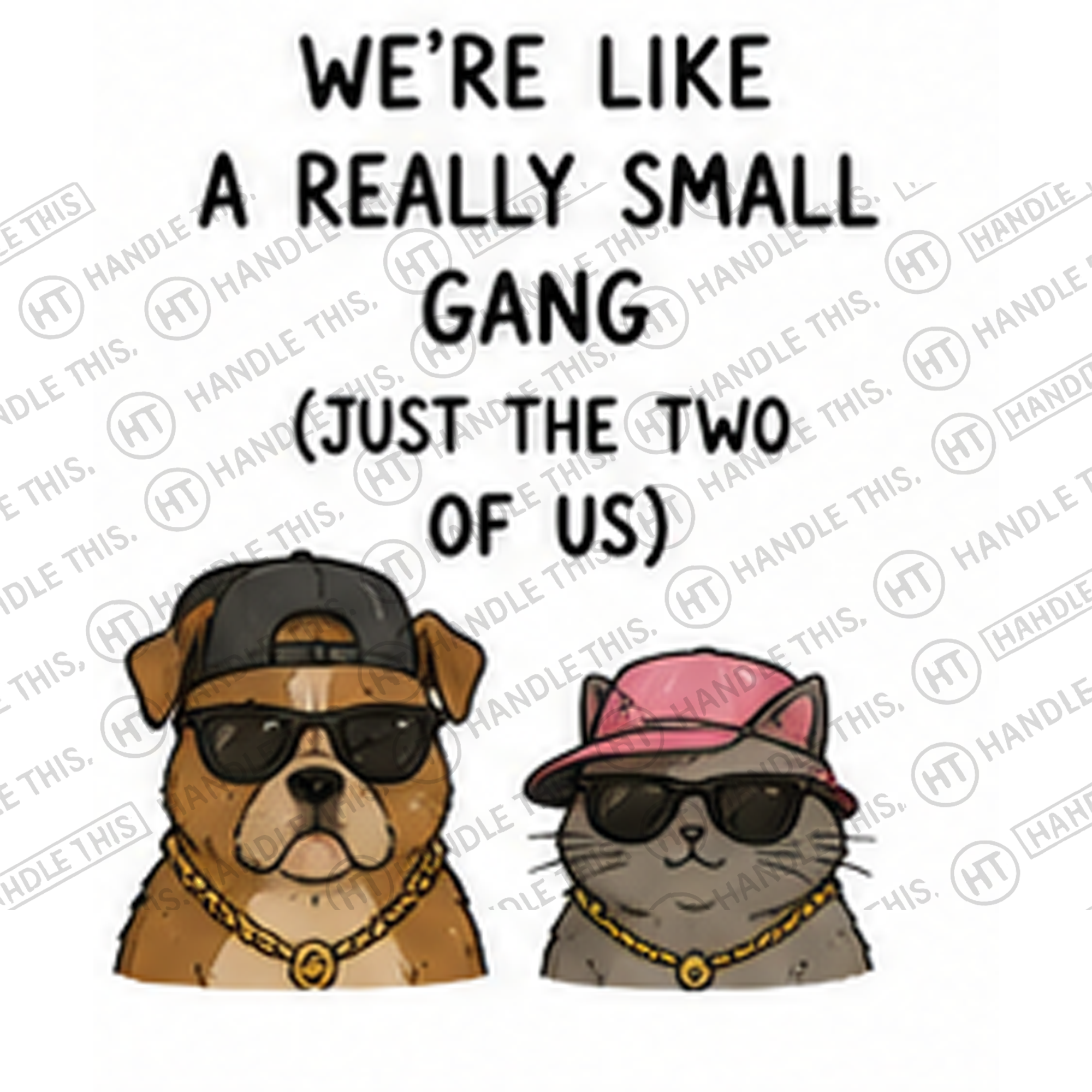 HT8021 We'Re Like a Really Small Gang Just the Two of Us watermarked artwork