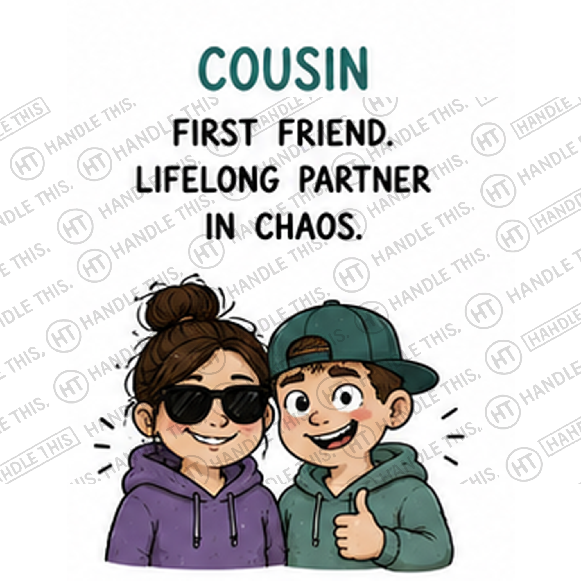HT8024 Cousin First Friend Lifelong Partner in Chaos watermarked artwork