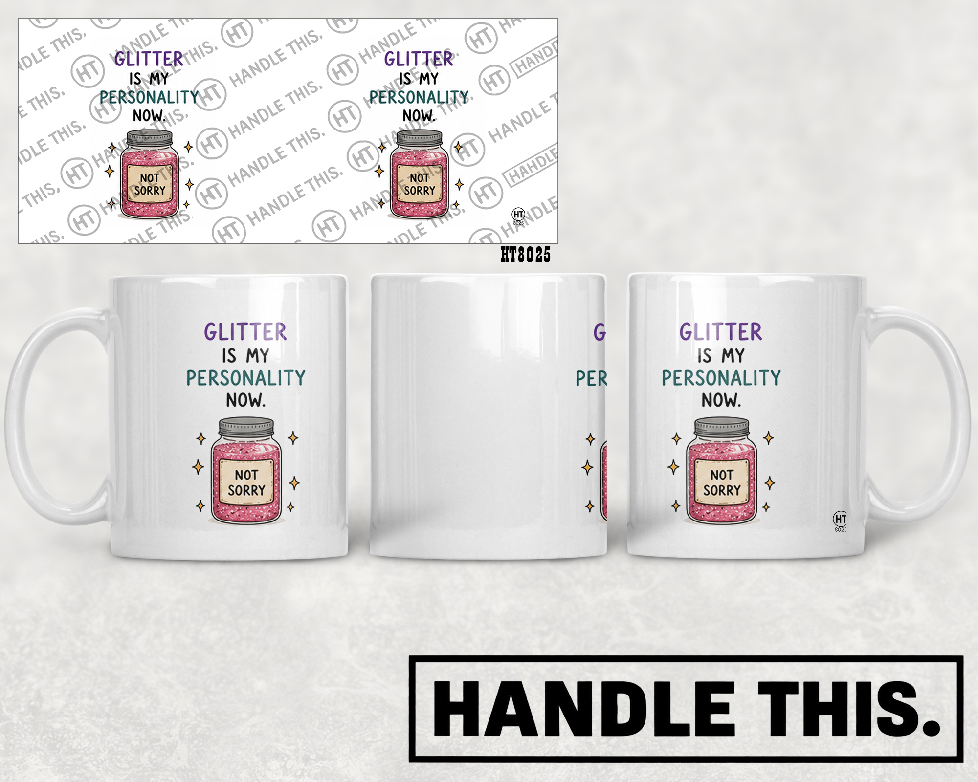 HT8025 Glitter is My Personality Now Not Sorry mug mockup