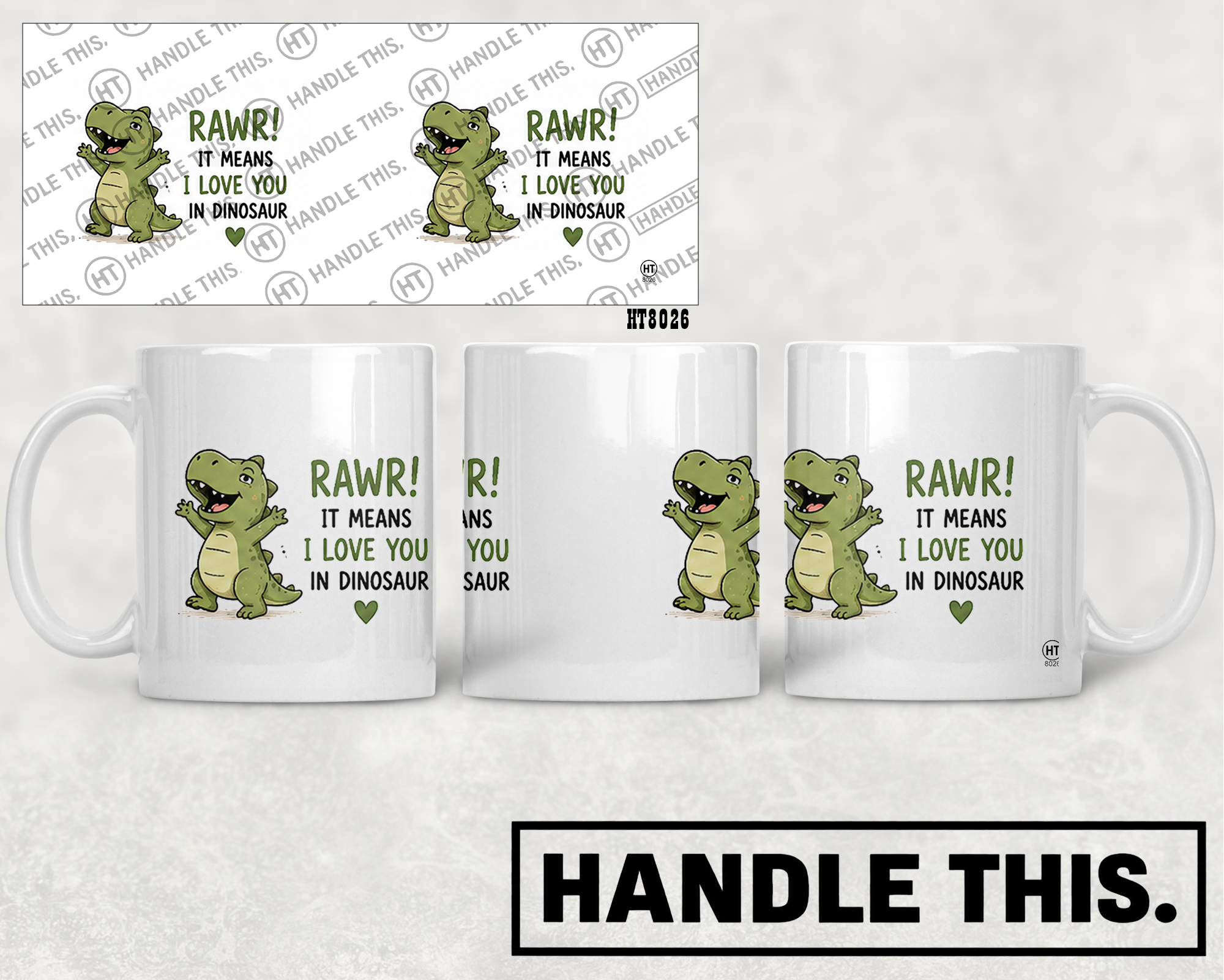 HT8026 Rawr It Means I Love You in Dinosaur mug mockup