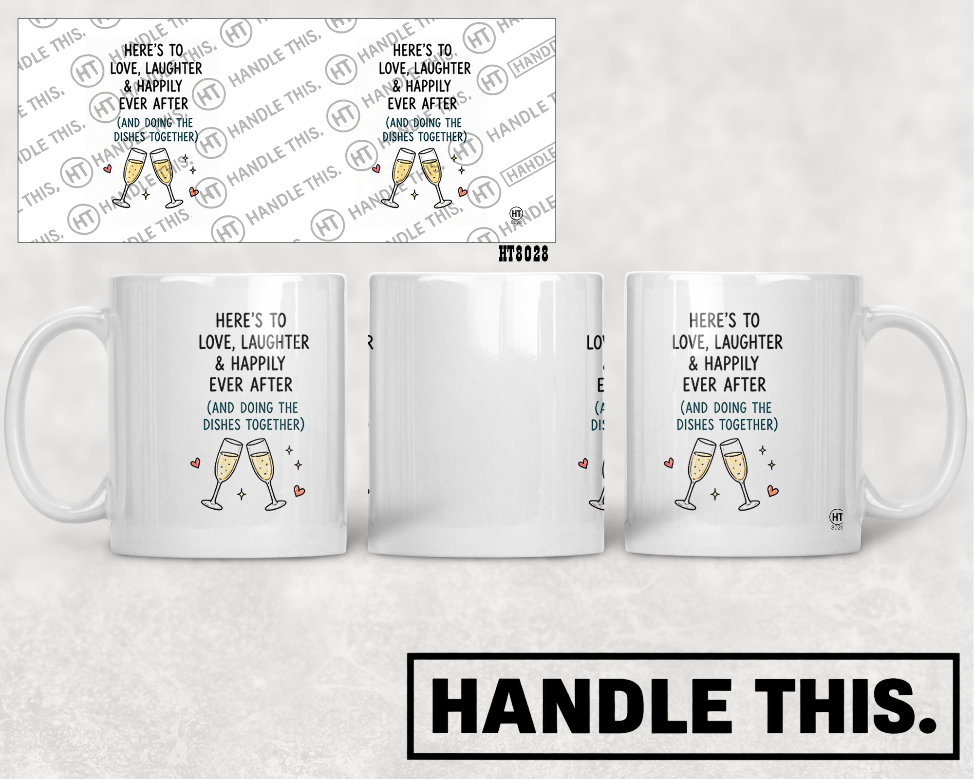 HT8028 Here'S to Love Laughter and Happily Ever After and Doing the Dishes Together mug mockup