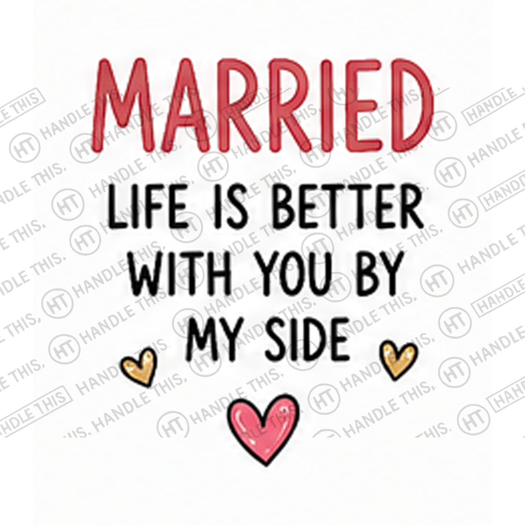 HT8035 Married Life is Better with You by My Side watermarked artwork