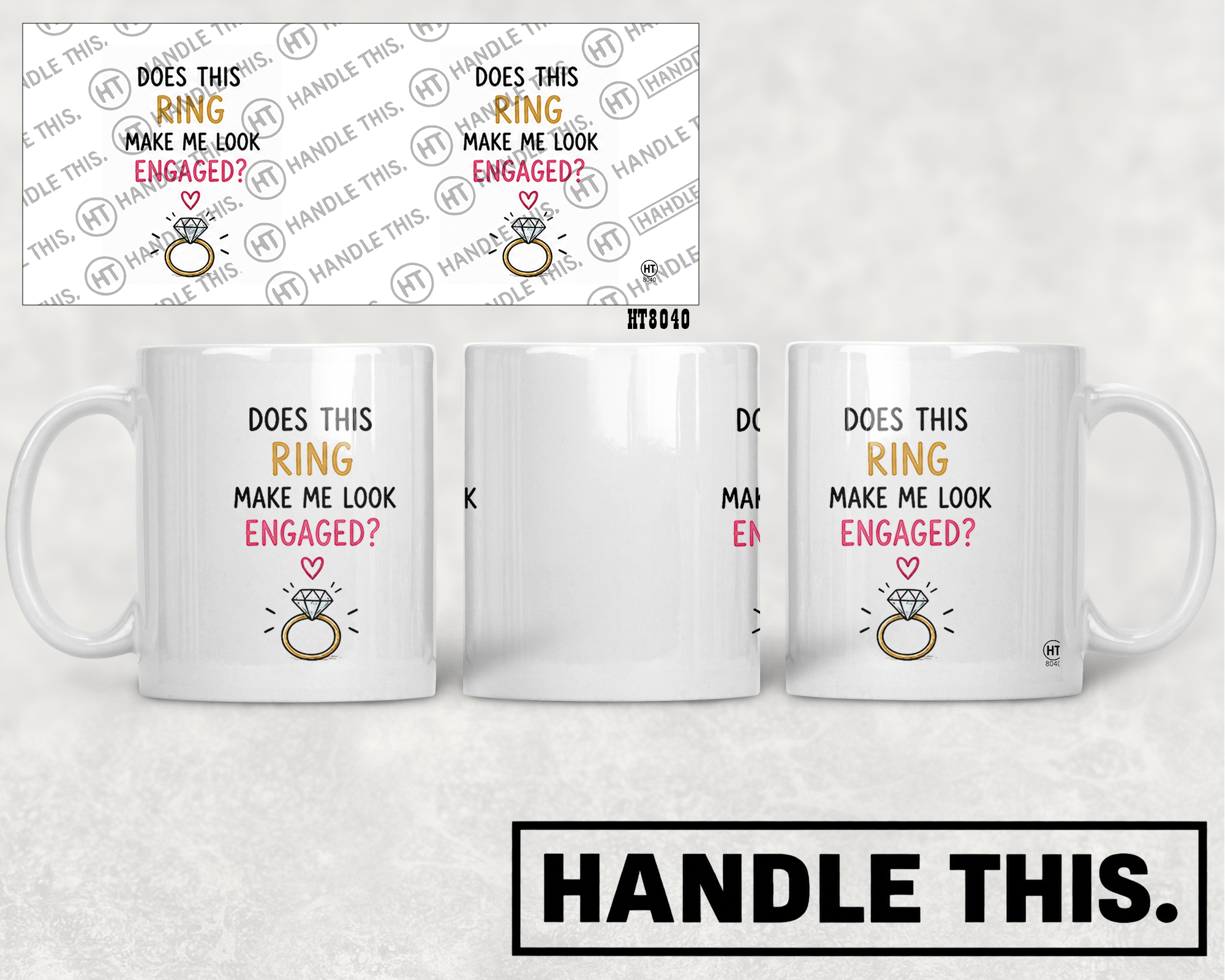 HT8040 Does This Ring Make Me Look Engaged mug mockup