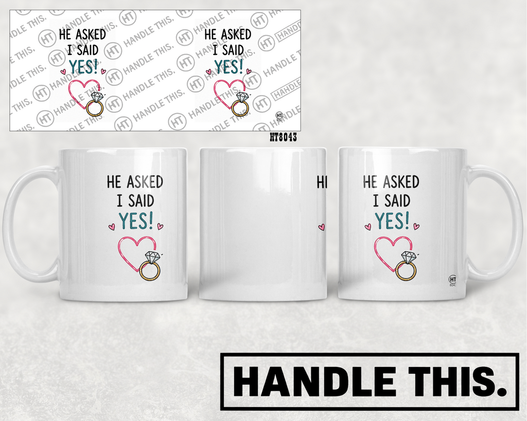 HT8043 He Asked I Said Yes mug mockup