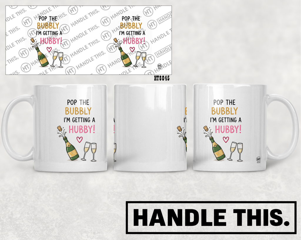 HT8045 Pop the Bubbly I'm Getting a Hubby mug mockup