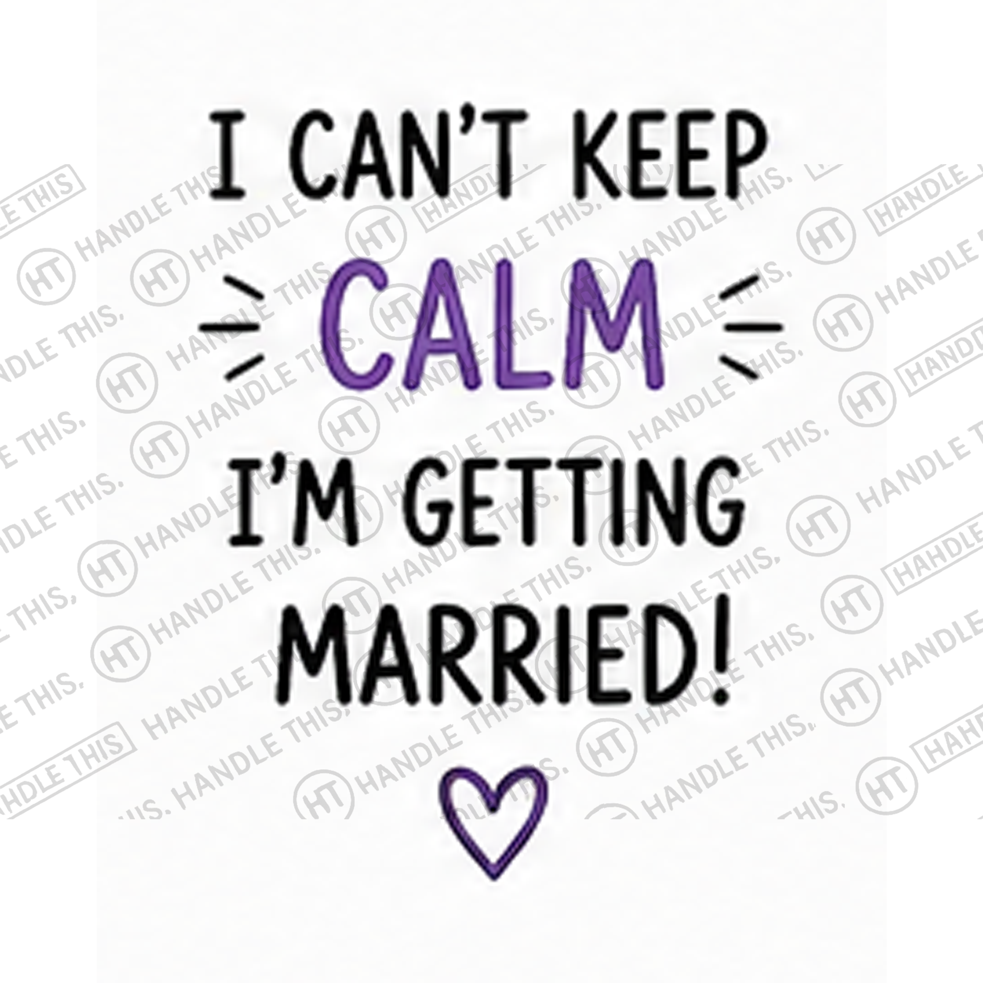 HT8046 1 Can'T Keep - Calm I'm Getting Married watermarked artwork