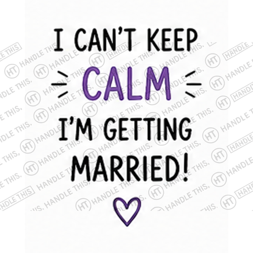 HT8046 1 Can'T Keep - Calm I'm Getting Married watermarked artwork
