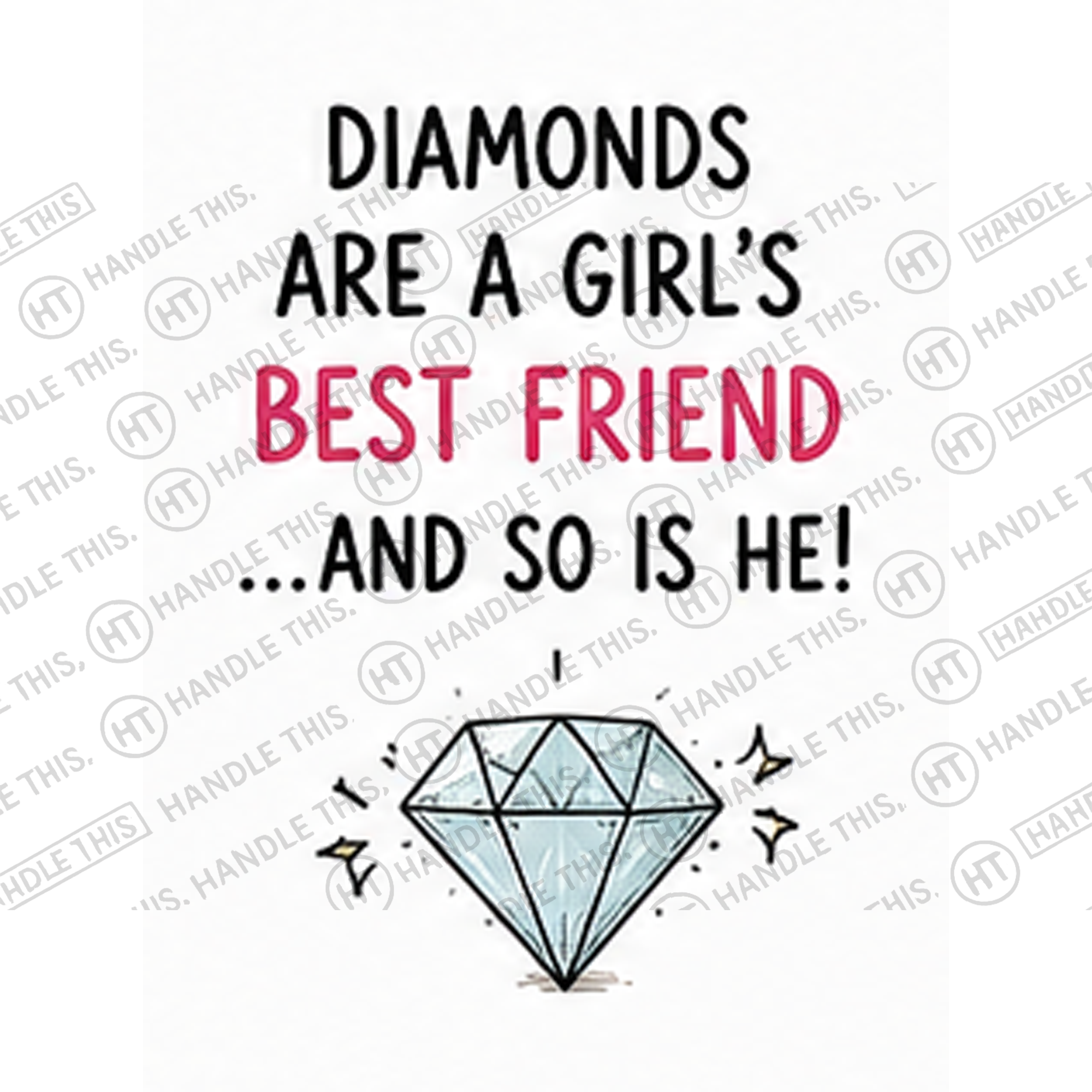 HT8047 Diamonds Are a Girl'S Best Friend and So is He watermarked artwork