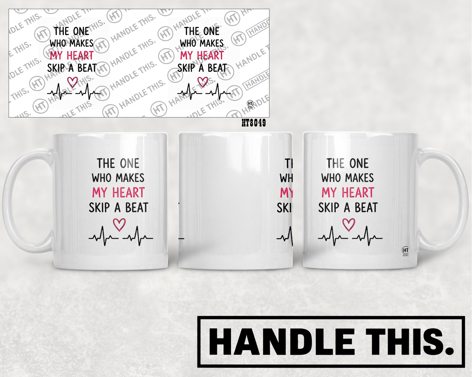 HT8049 The One Who Makes My Heart Skip a Beat mug mockup