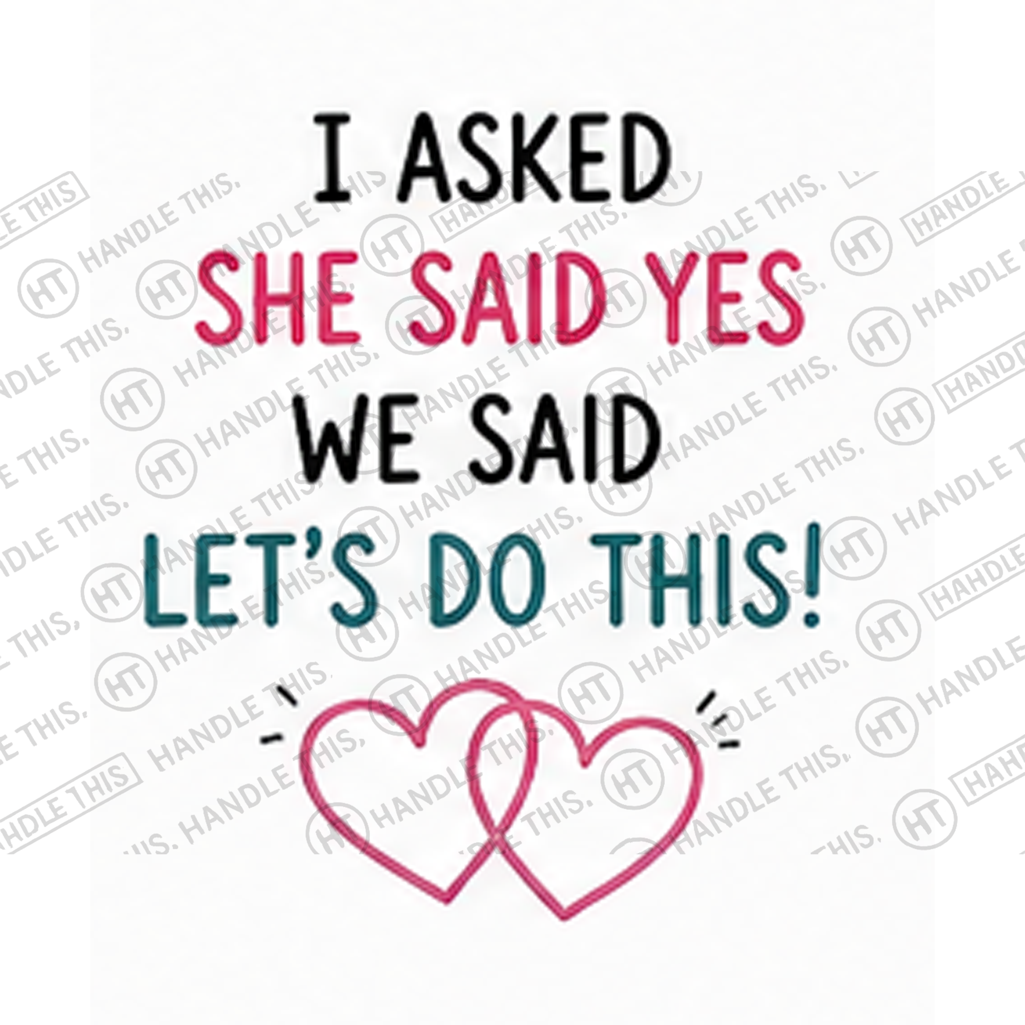 HT8055 1 Asked She Said Yes We Said Let'S Do This watermarked artwork