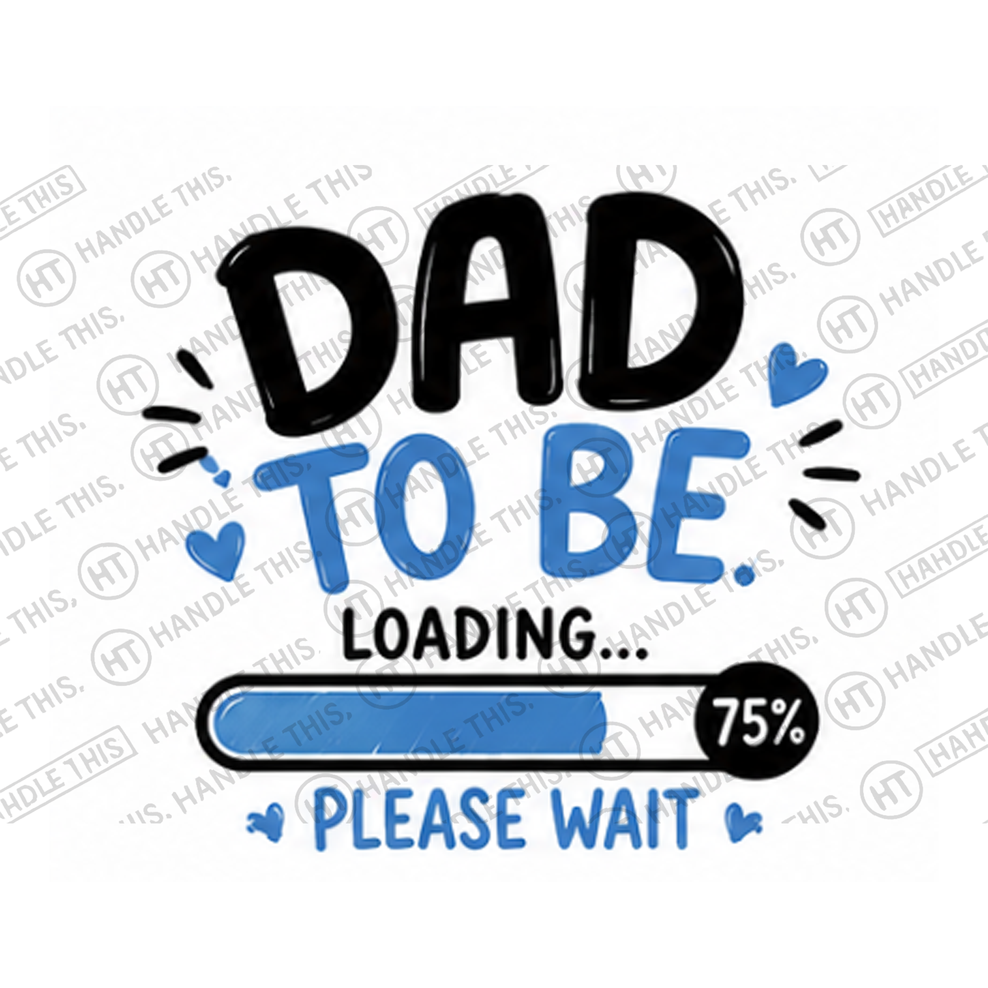 HT9001 Dad Loading Please Wait watermarked artwork