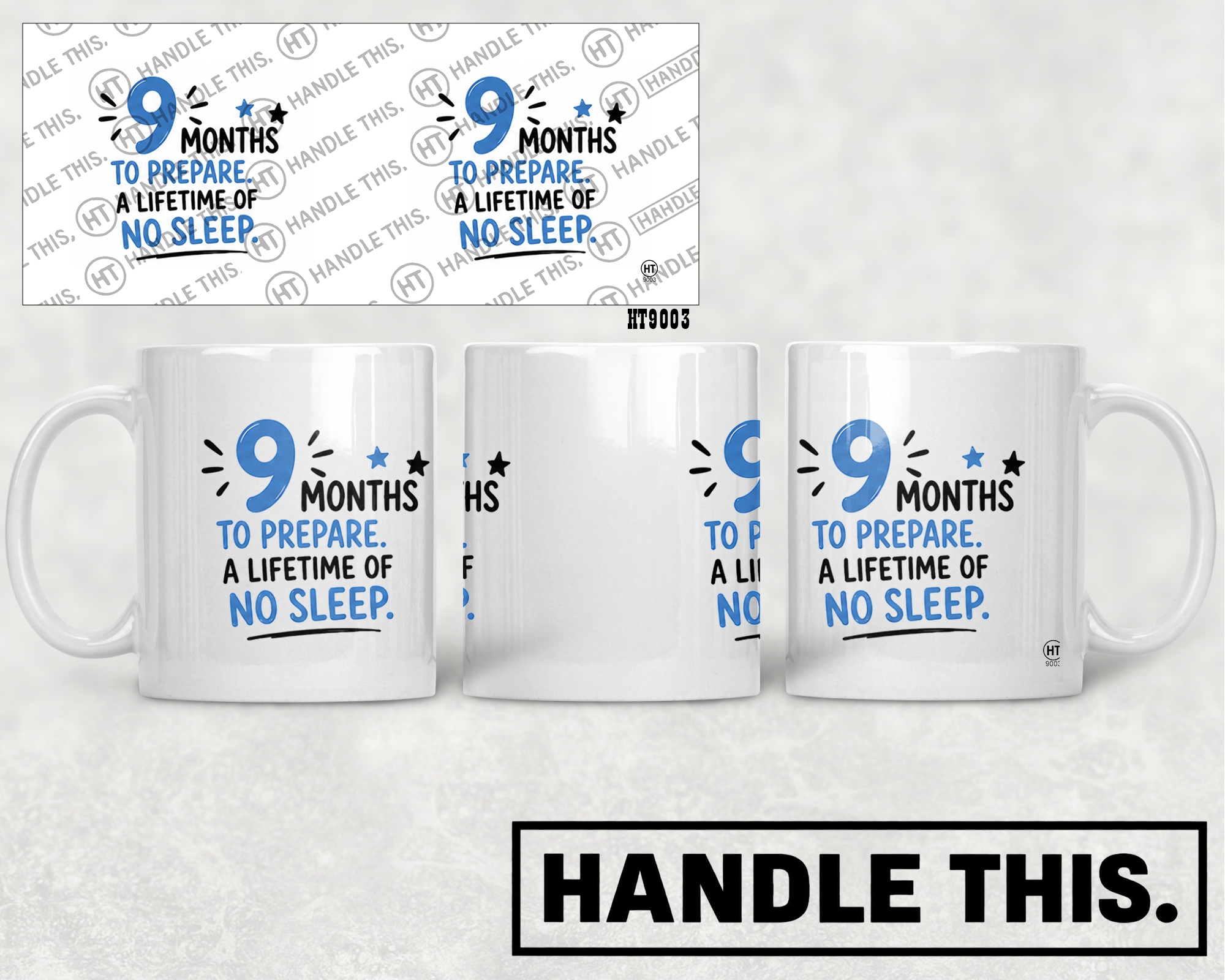 HT9003 9 months to Prepare a Lifetime of No Sleep mug mockup