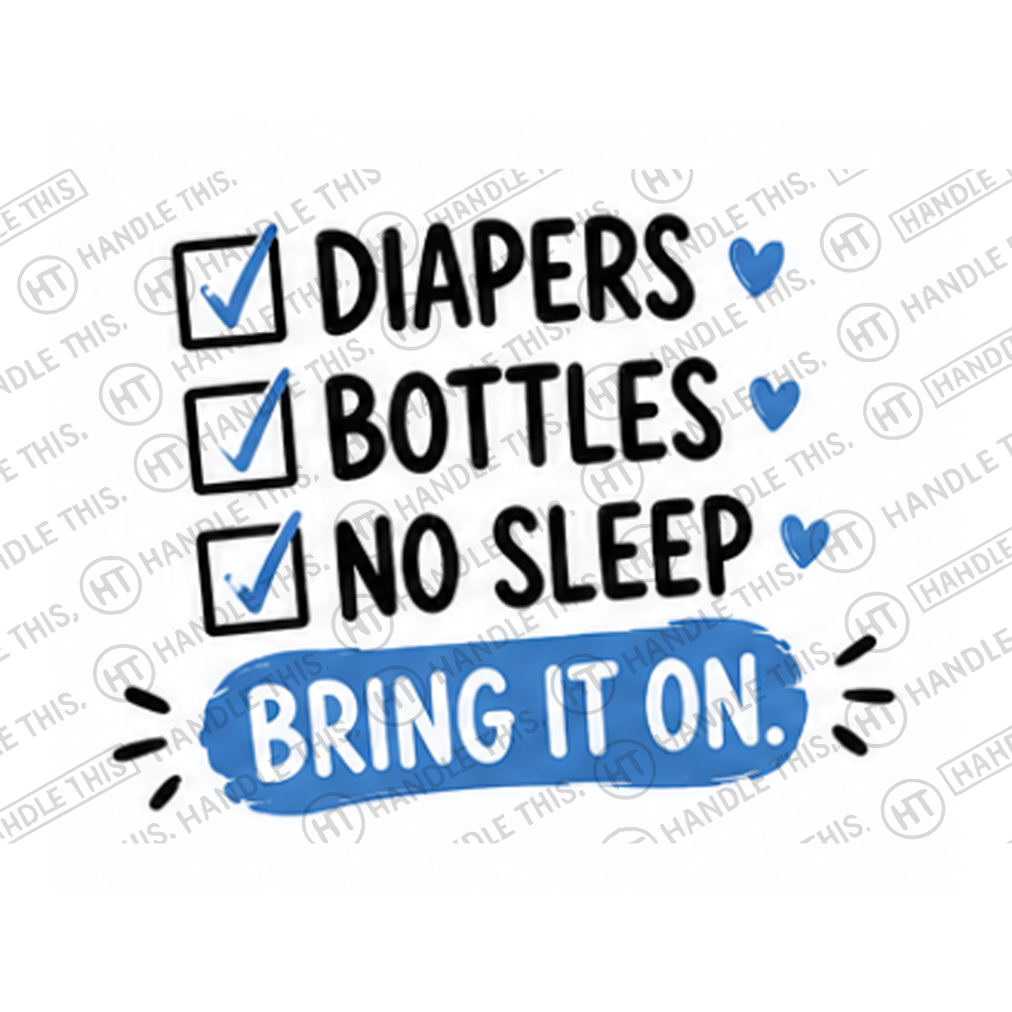 HT9006 Diapers Bottles No Sleep Bring It on watermarked artwork