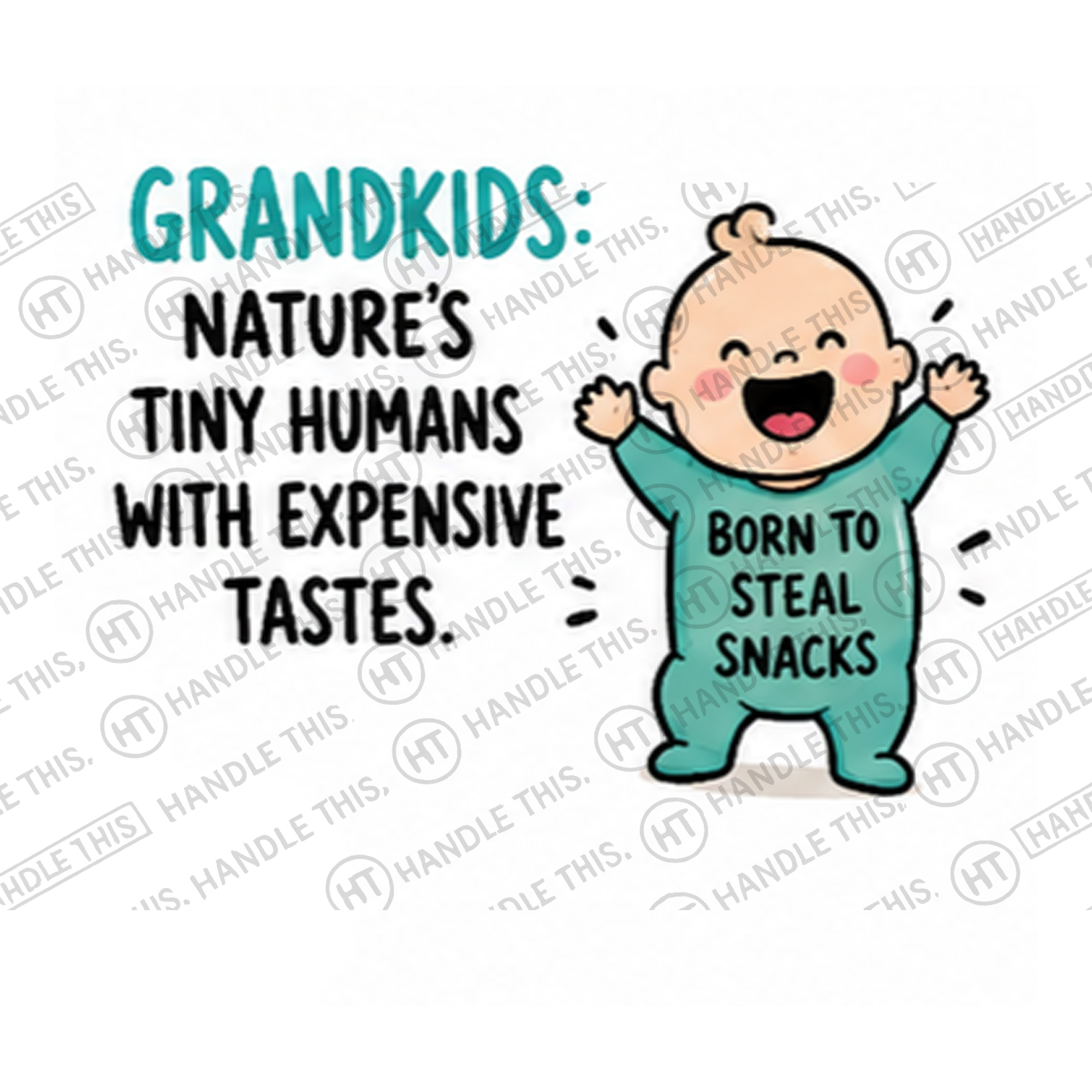 HT9011 Grandkids Nature'S Tiny Humans with Expensive Tastes Born to Steal Snacks watermarked artwork