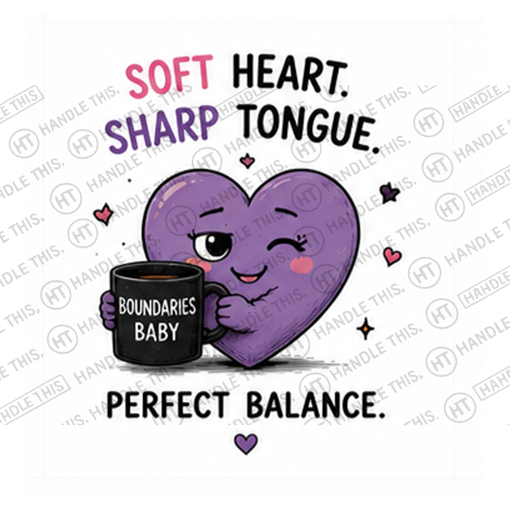 HT9014 Soft Heart Sharp Tongue Perfect Balance watermarked artwork