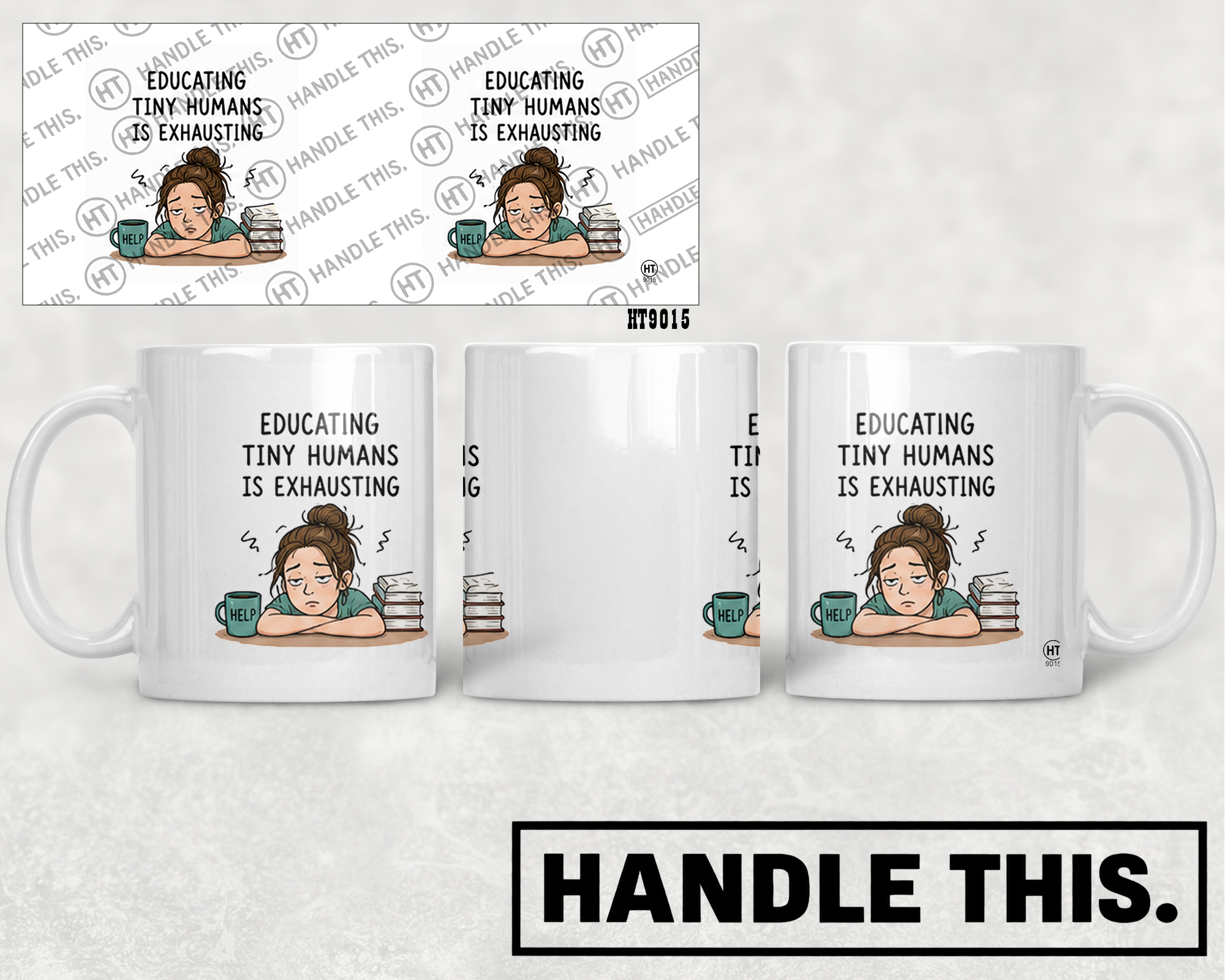 HT9015 Educating Tiny Humans is Exhausting Help mug mockup