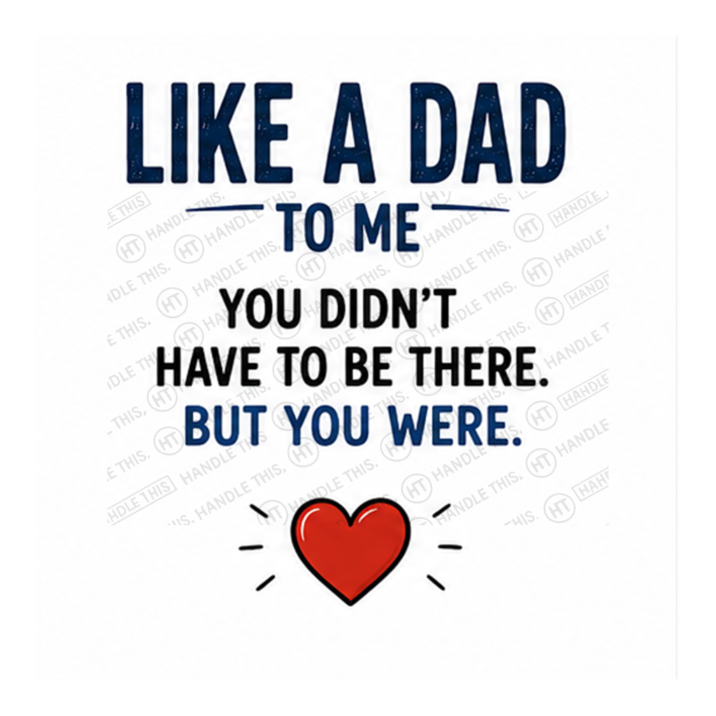Like A Dad To Me - You Were There Mug