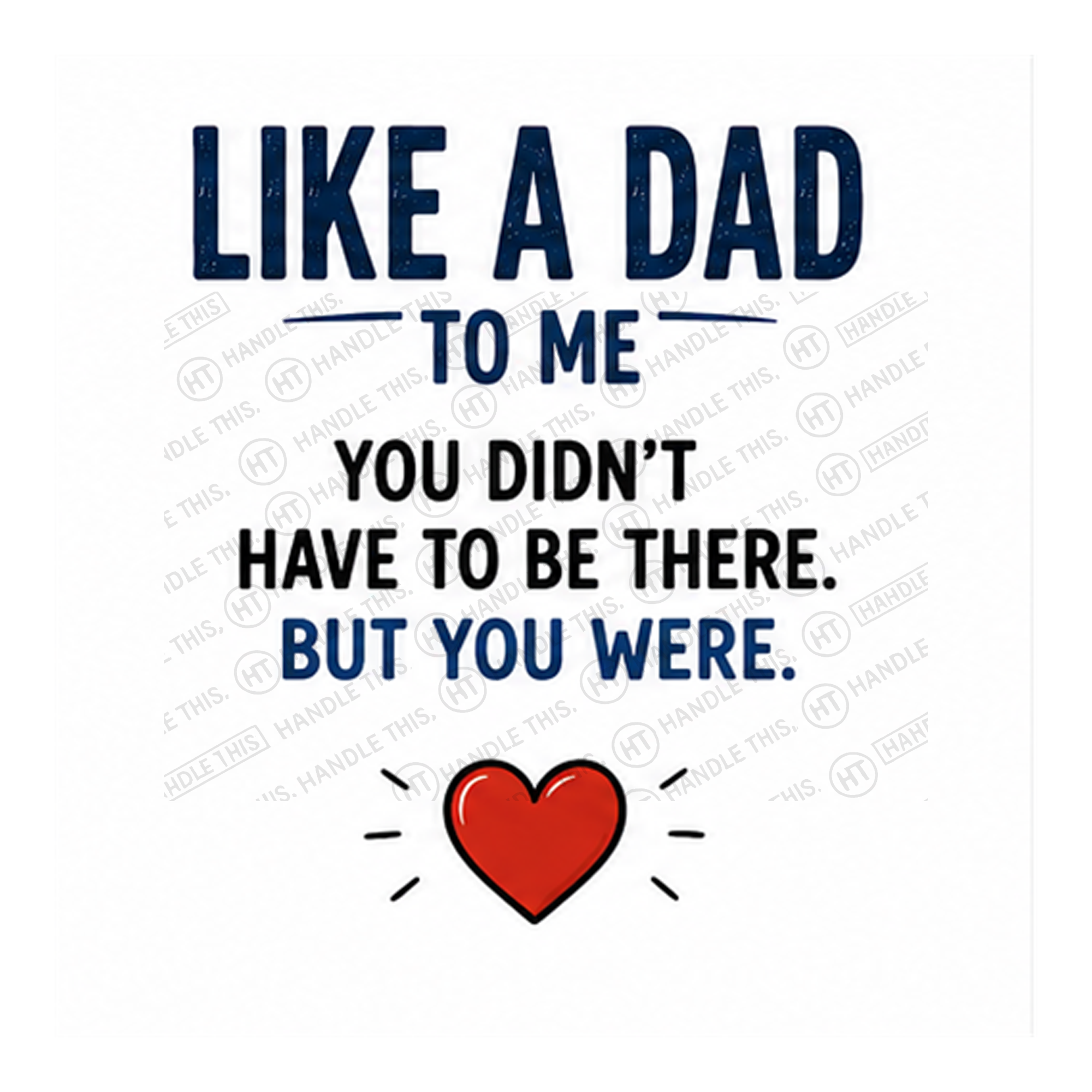 Like A Dad To Me - You Were There Mug