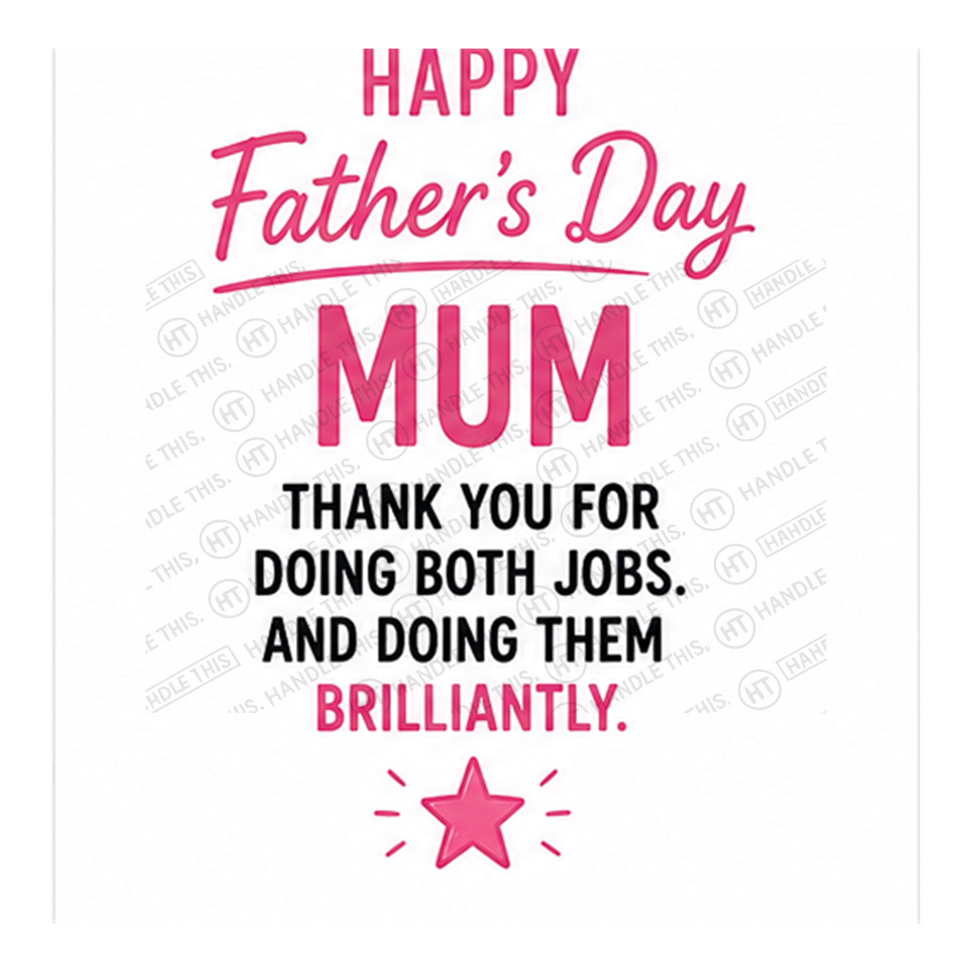 Happy Father’s Day Mum - Doing Both Jobs Mug